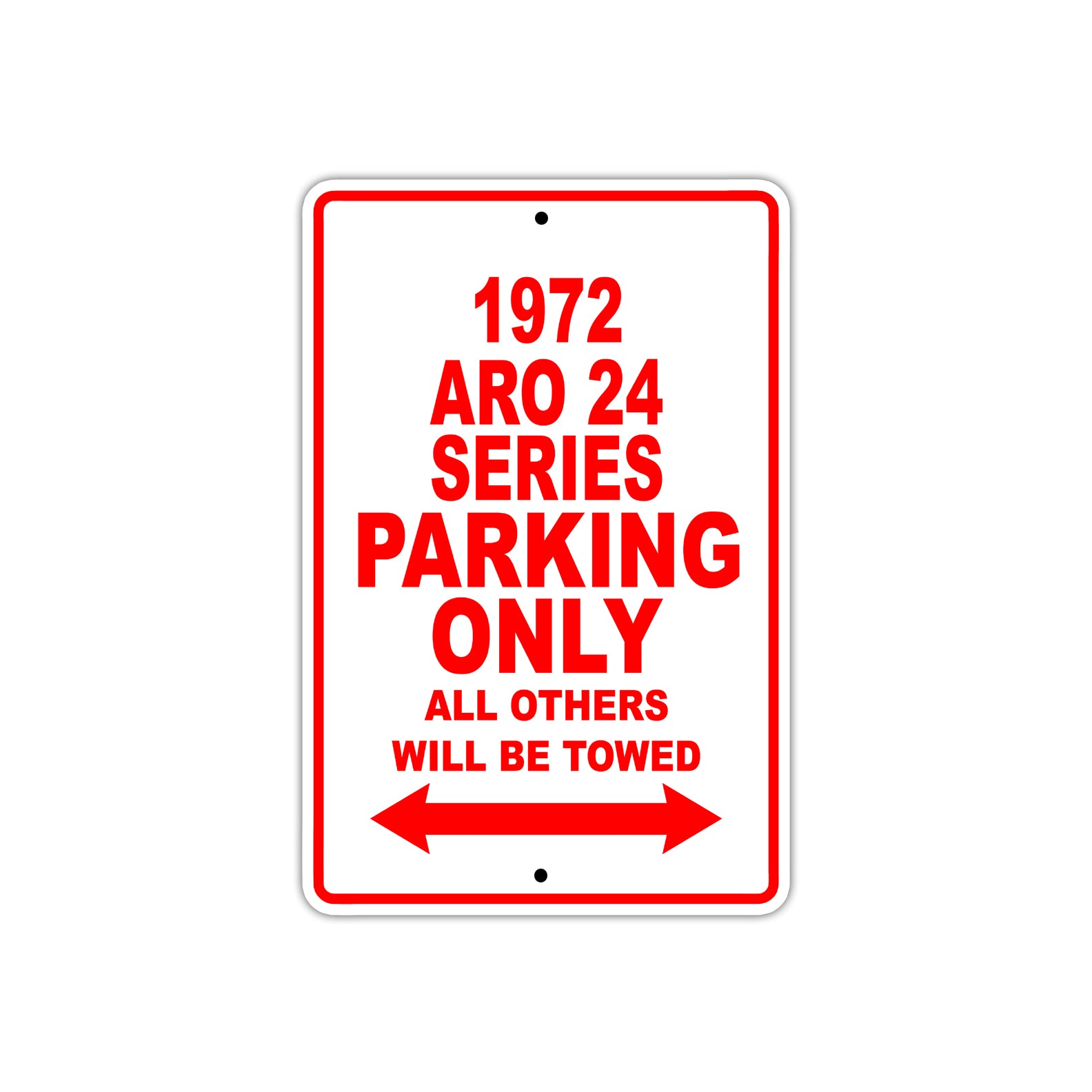 1972 ARO 24 Series Car Parking Only All Others Will Be Towed Sign
