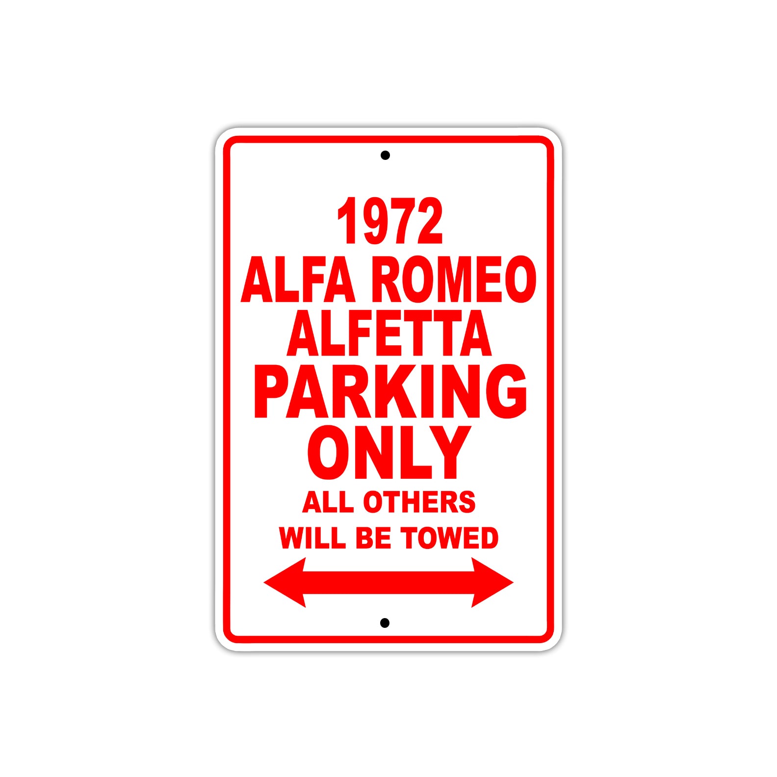 1972 Alfa Romeo Alfetta Car Parking Only All Others Will Be Towed Sign