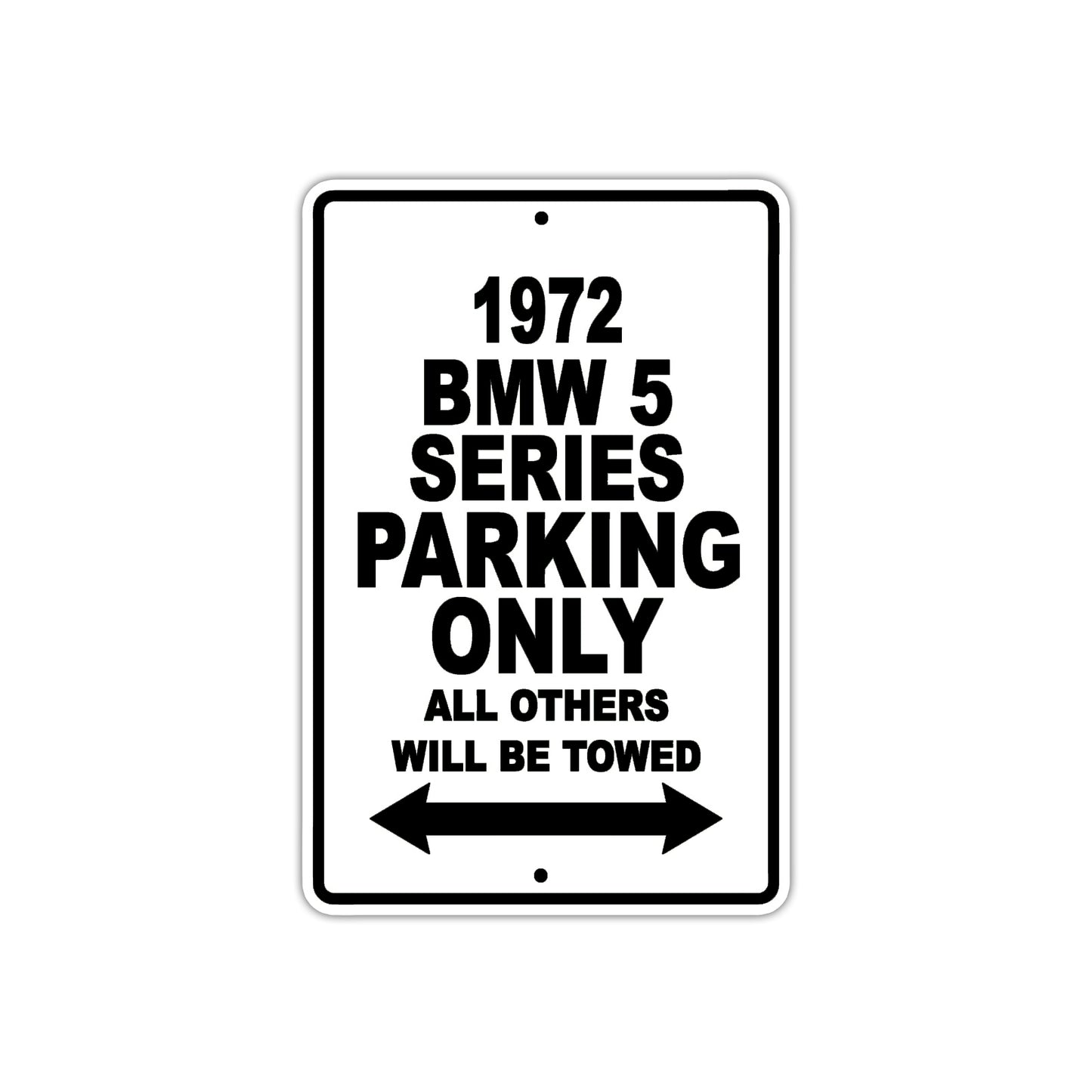 1972 BMW 5 Series Car Parking Only All Others Will Be Towed Aluminum Sign 