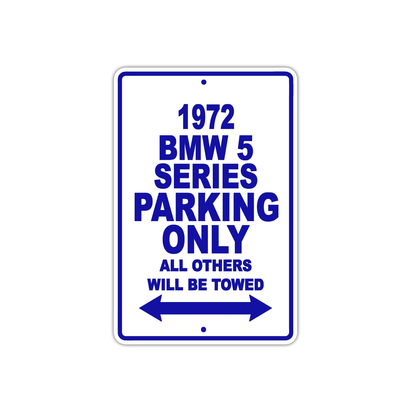 1972 BMW 5 Series Car Parking Only All Others Will Be Towed Aluminum Sign Plate