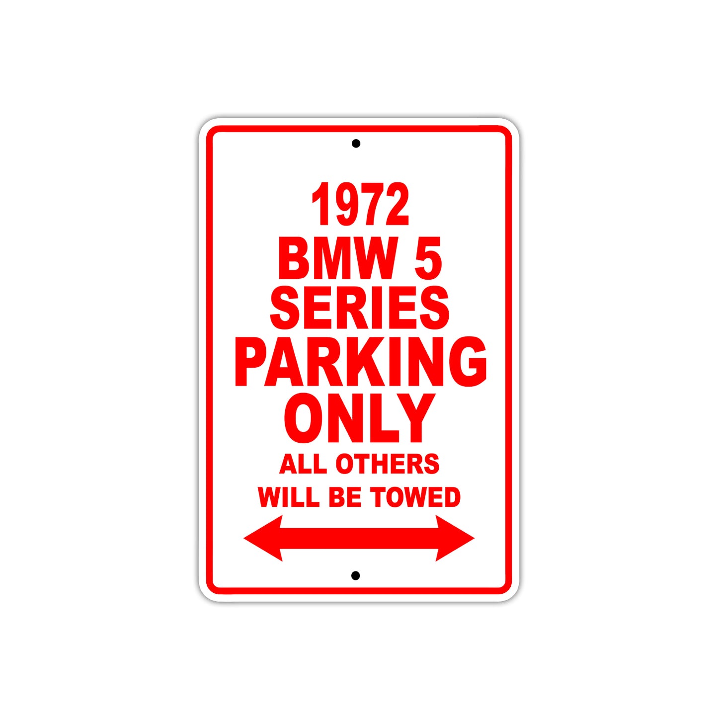 1972 BMW 5 Series Car Parking Only All Others Will Be Towed Sign
