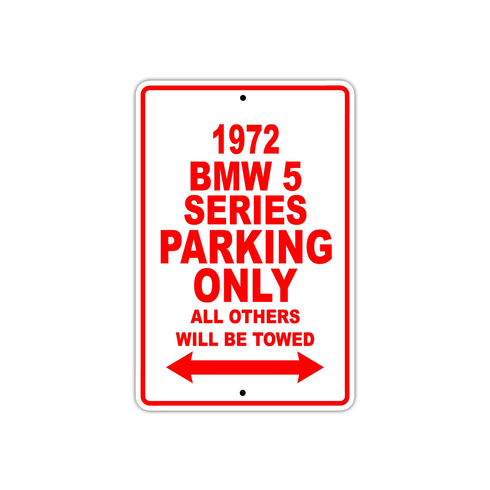 1972 BMW 5 Series Car Parking Only All Others Will Be Towed Sign