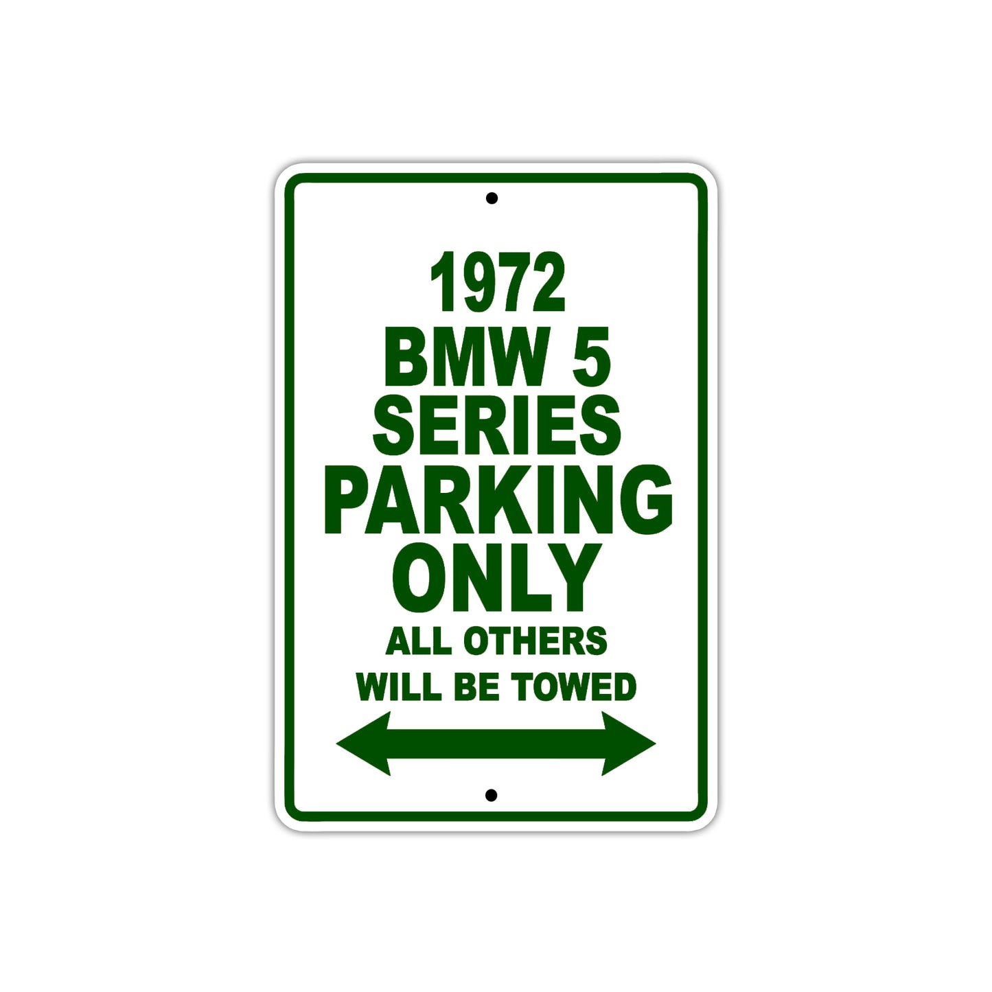 1972 BMW 5 Series Car Parking Only All Others Will Be Towed Sign Plate
