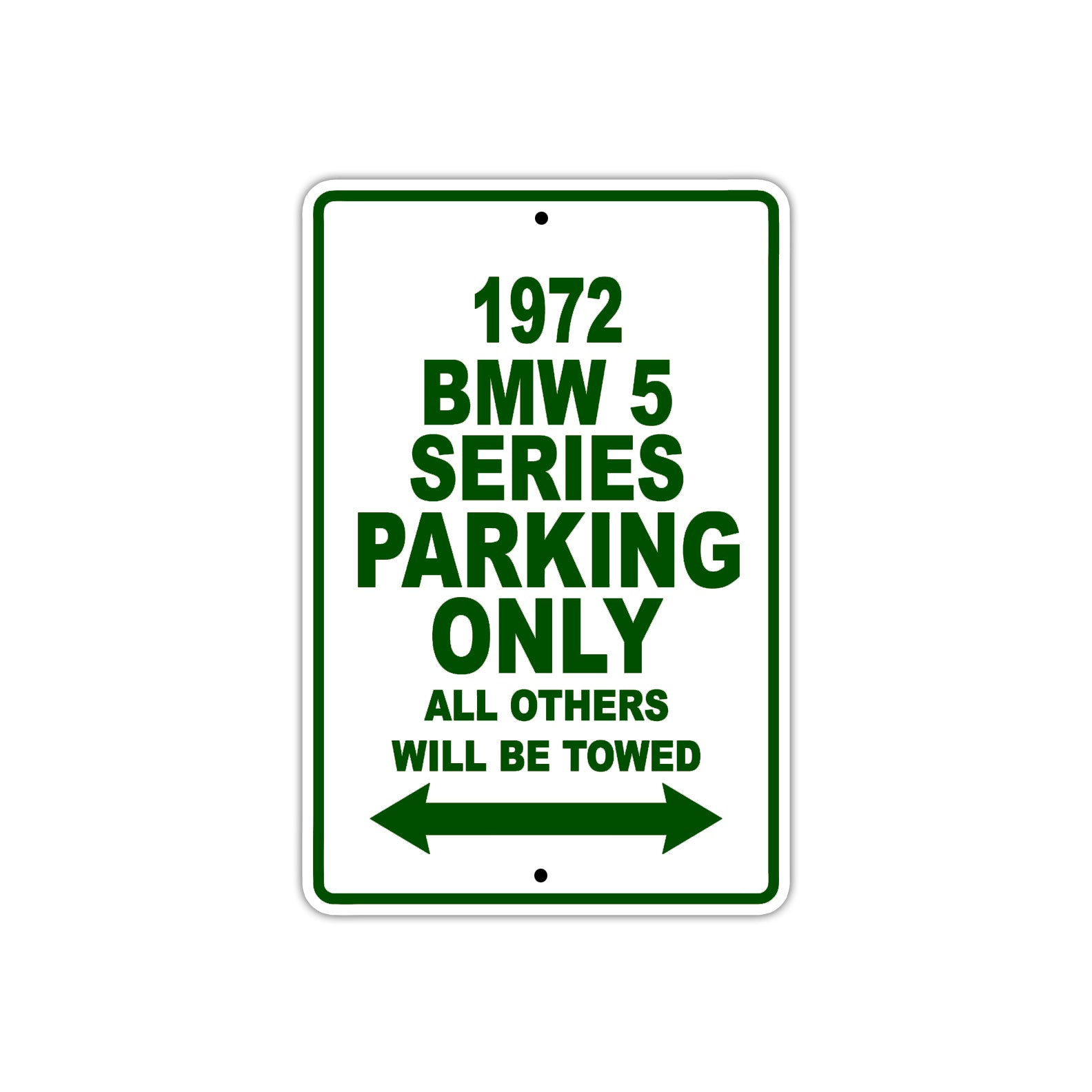 1972 BMW 5 Series Car Parking Only All Others Will Be Towed Sign Plate