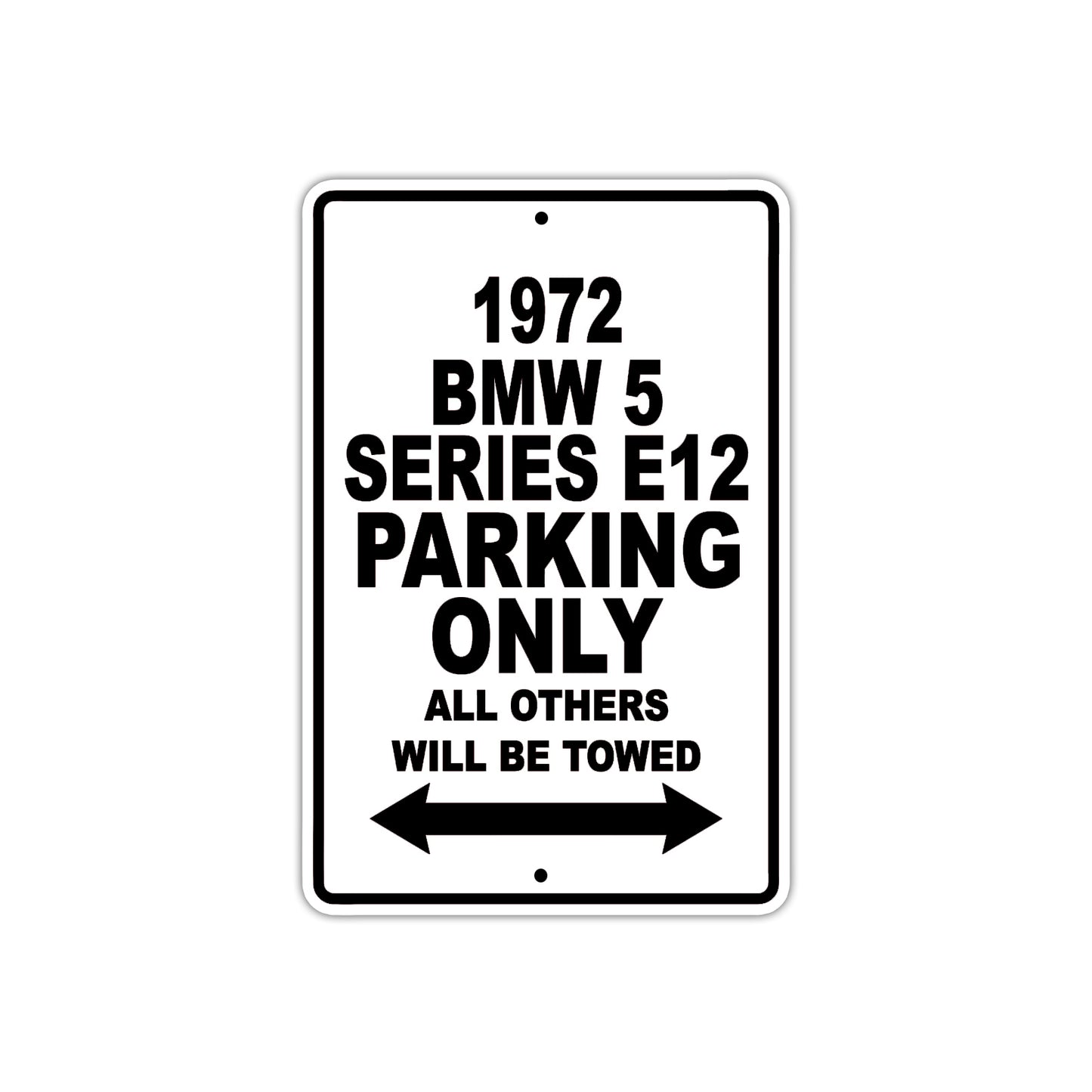 1972 BMW 5 Series E12 Car Parking Only All Others Will Be Towed Metal Sign  