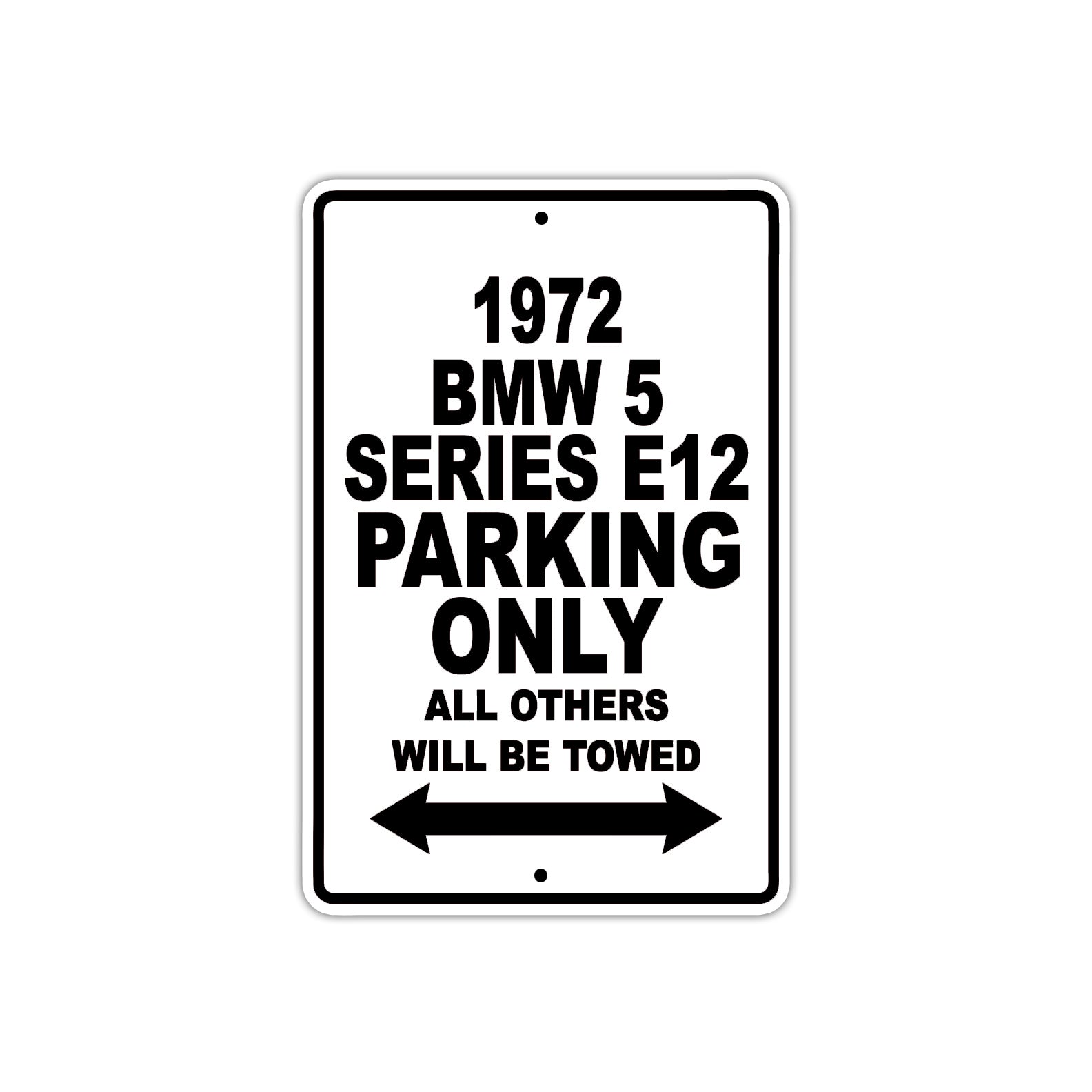 1972 BMW 5 Series E12 Car Parking Only All Others Will Be Towed Metal Sign  
