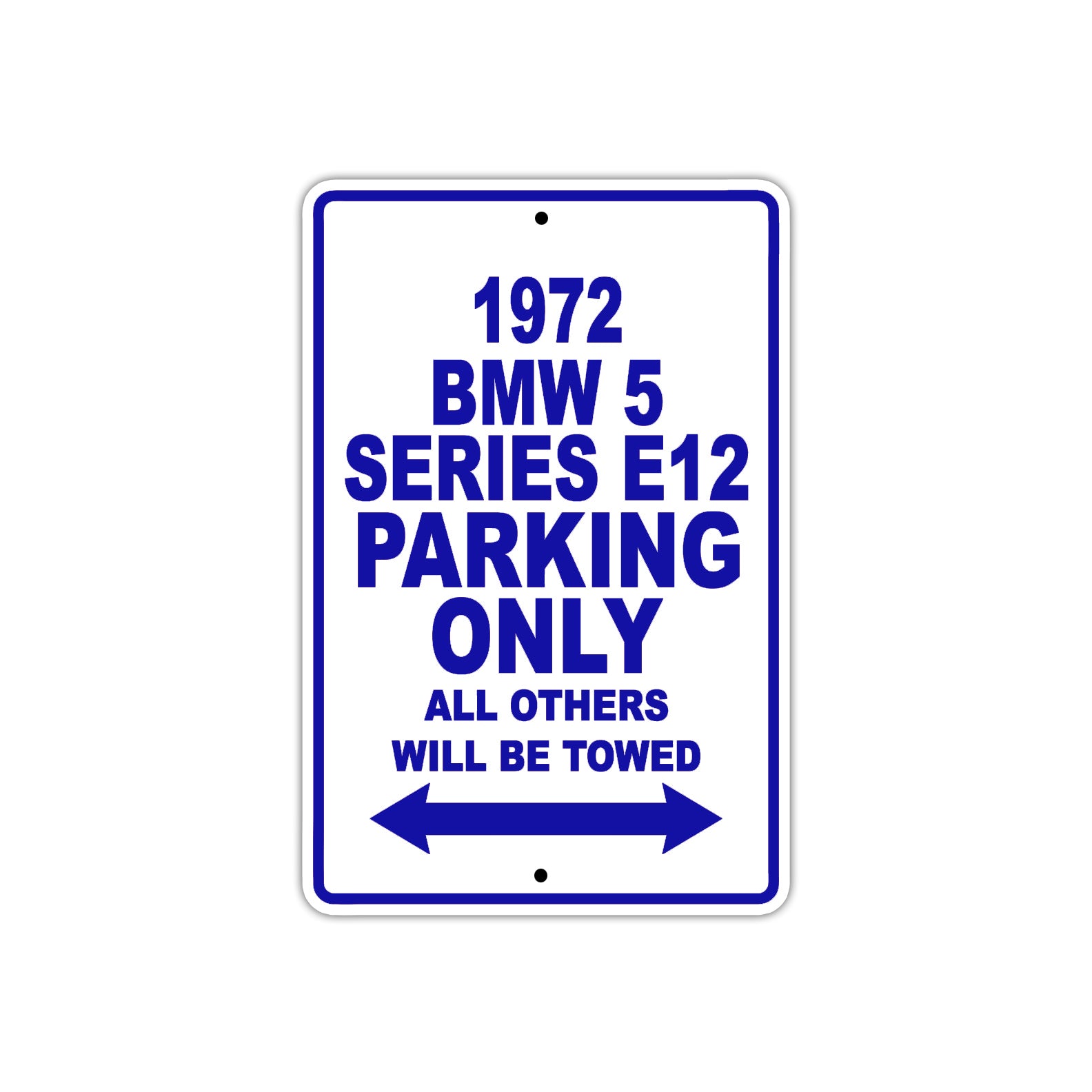 1972 BMW 5 Series E12 Car Parking Only All Others Will Be Towed Metal Sign Plate