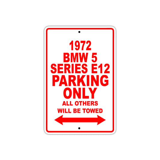 1972 BMW 5 Series E12 Car Parking Only All Others Will Be Towed Sign