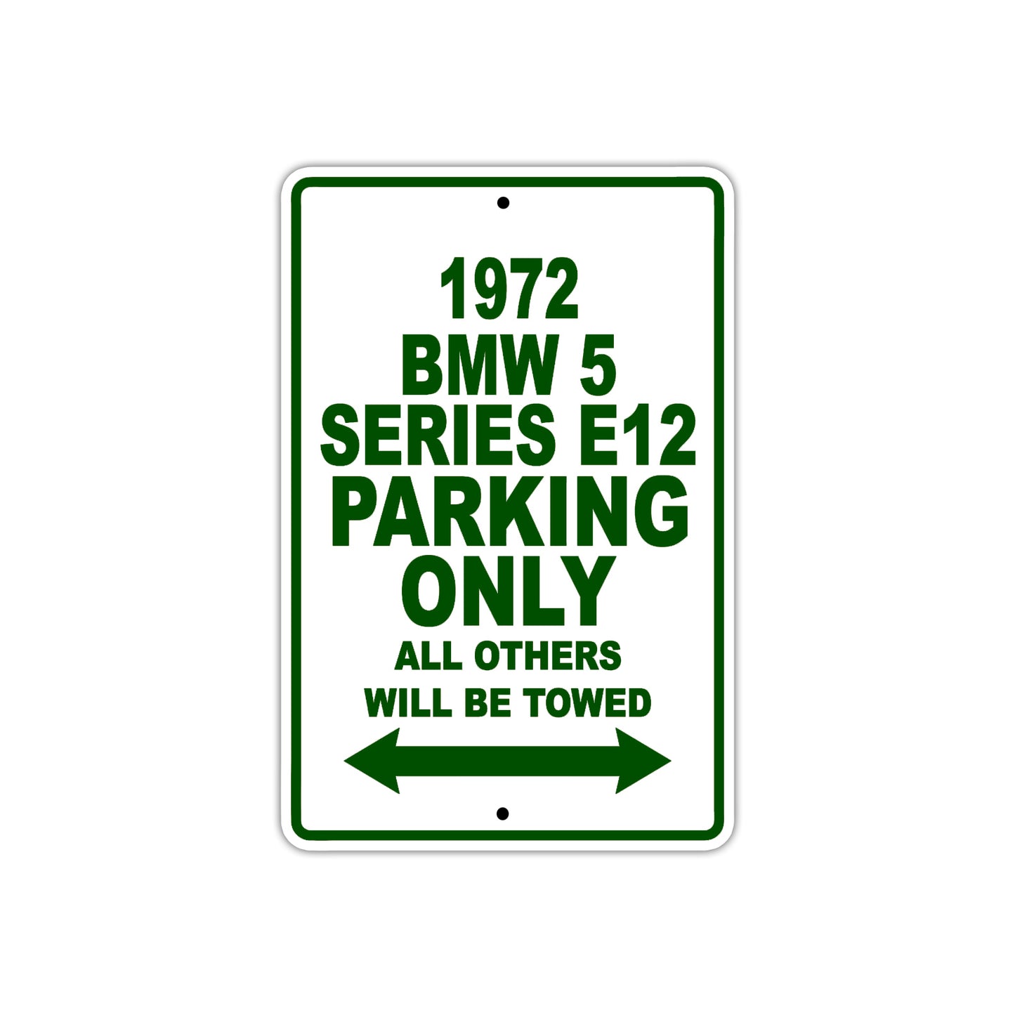 1972 BMW 5 Series E12 Car Parking Only All Others Will Be Towed Sign Plate