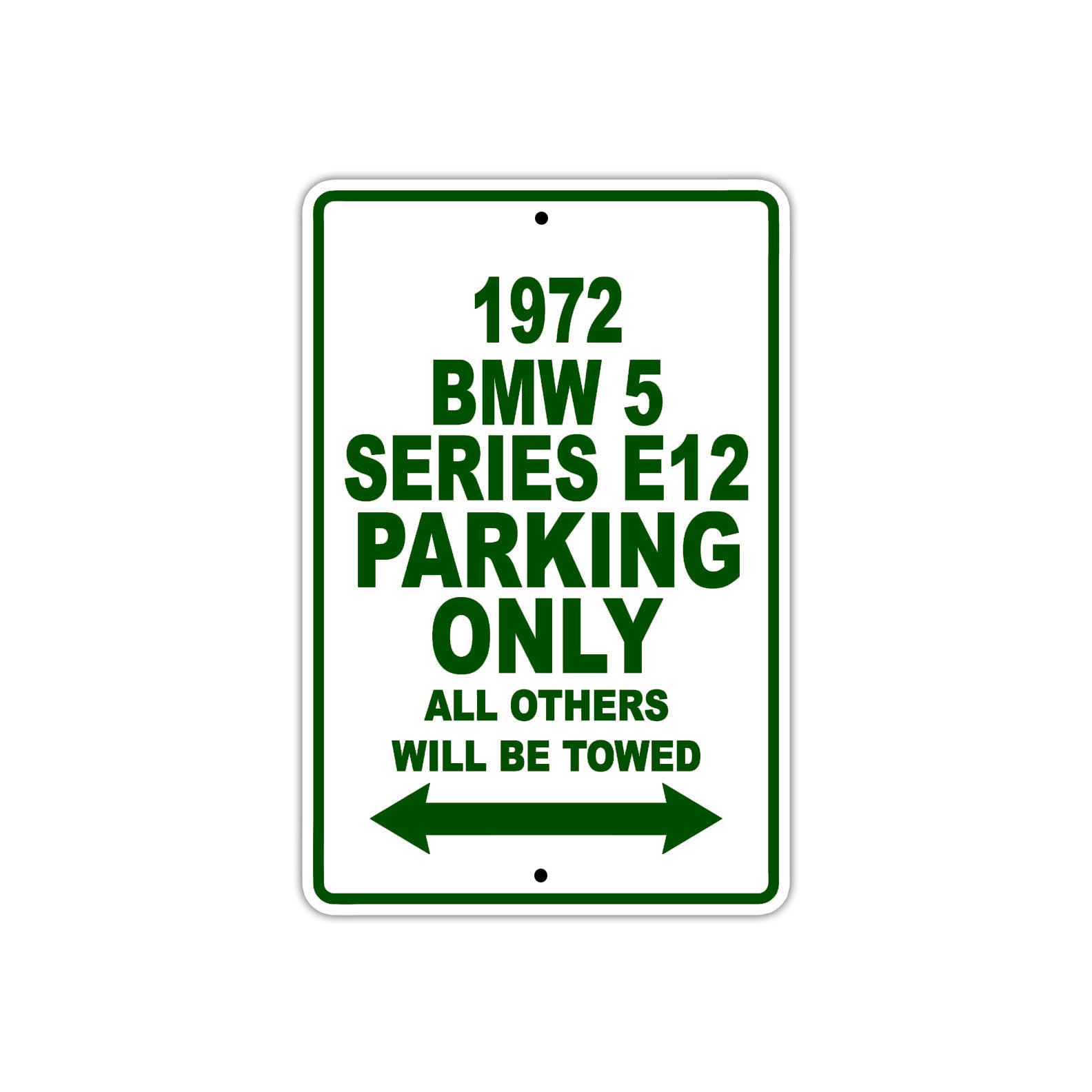 1972 BMW 5 Series E12 Car Parking Only All Others Will Be Towed Sign Plate