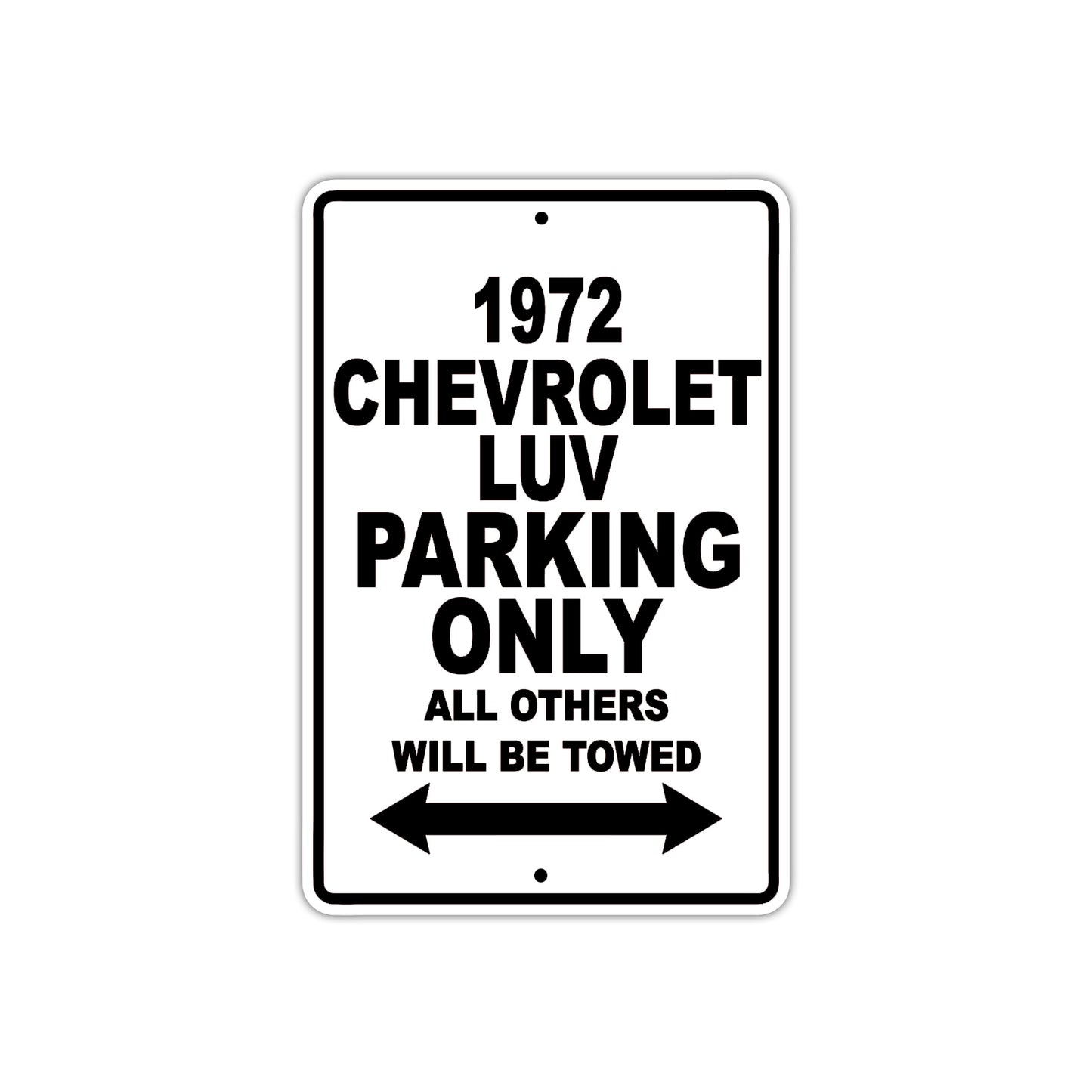 1972 Chevrolet LUV Car Parking Only All Others Will Be Towed Metal Sign  