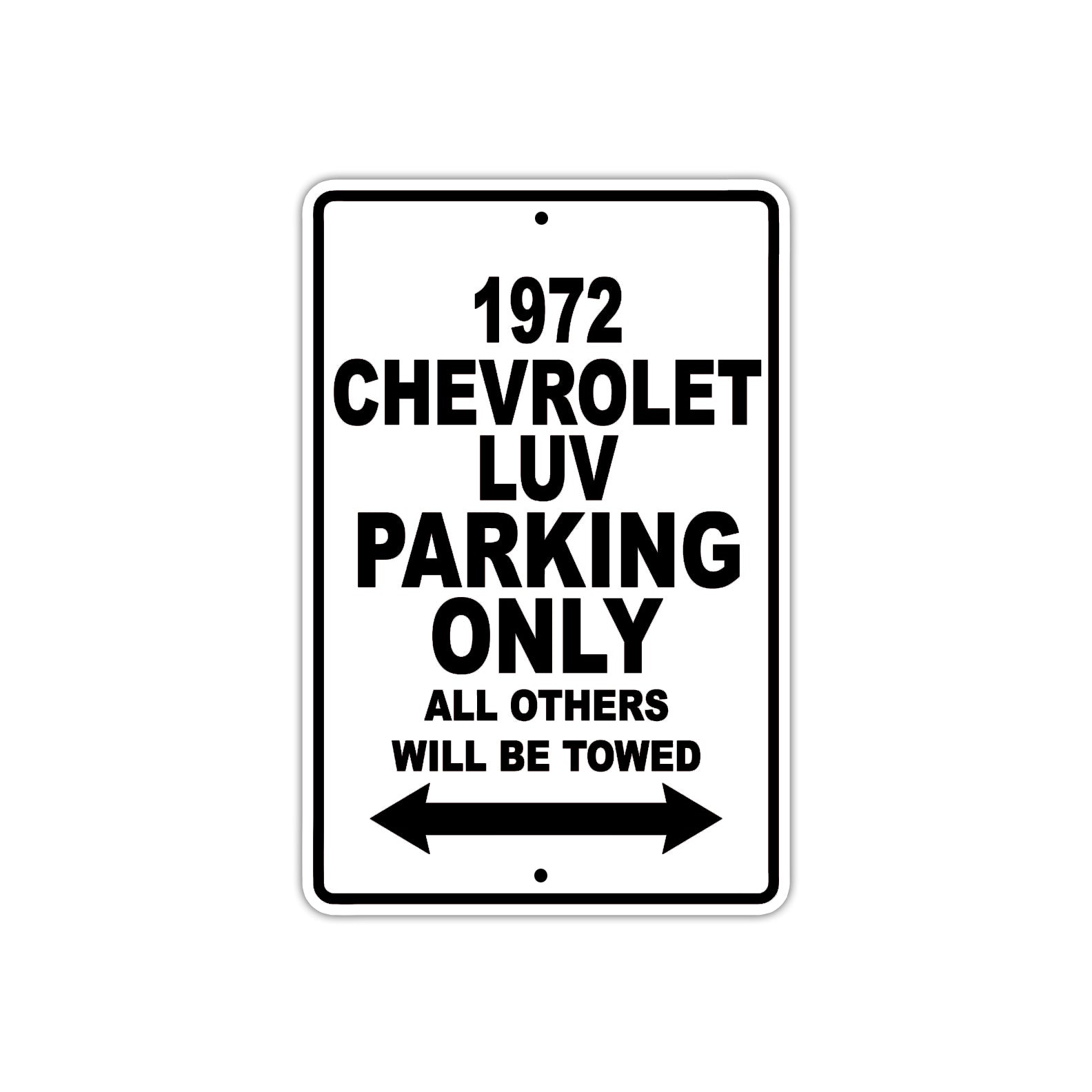 1972 Chevrolet LUV Car Parking Only All Others Will Be Towed Metal Sign  