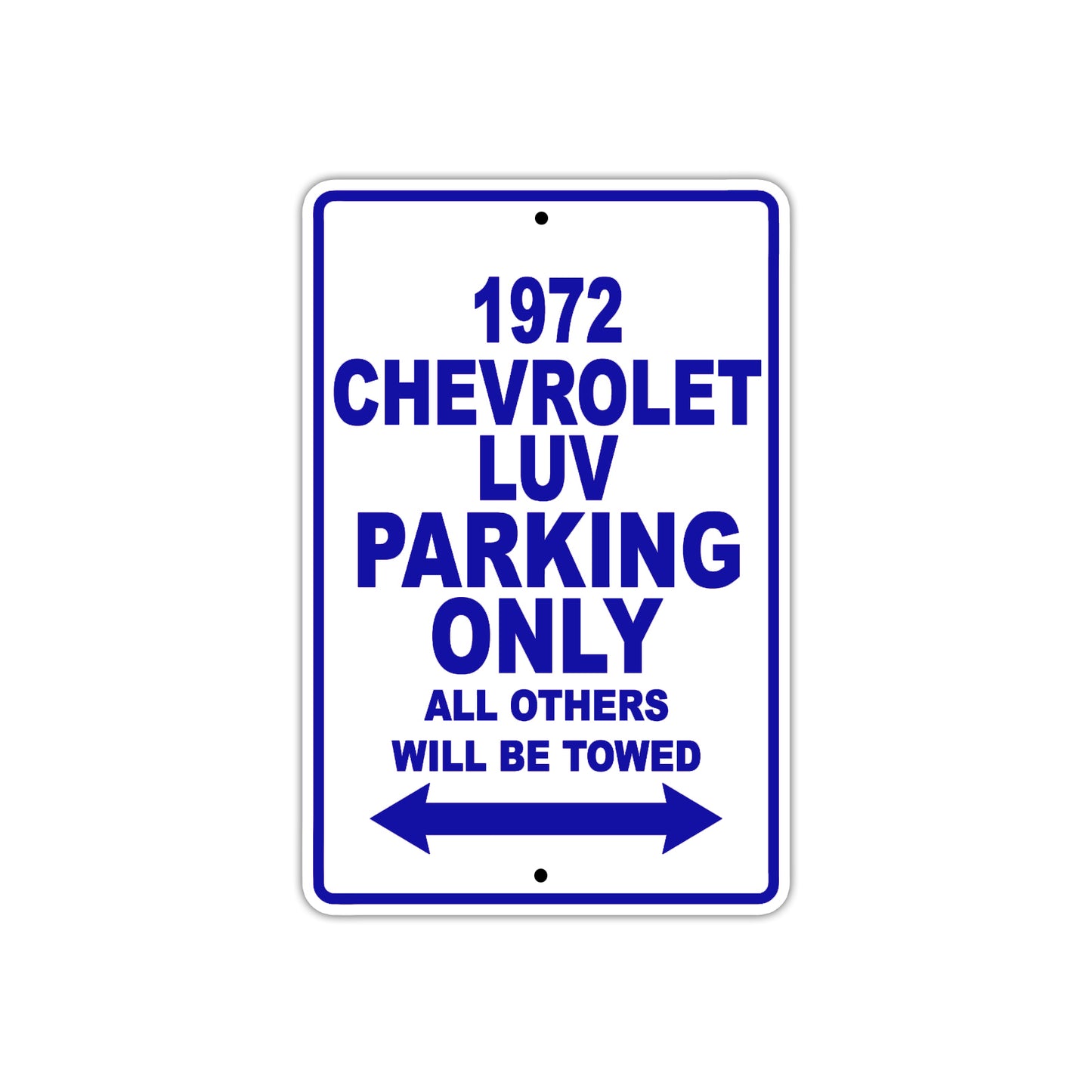 1972 Chevrolet LUV Car Parking Only All Others Will Be Towed Metal Sign Plate