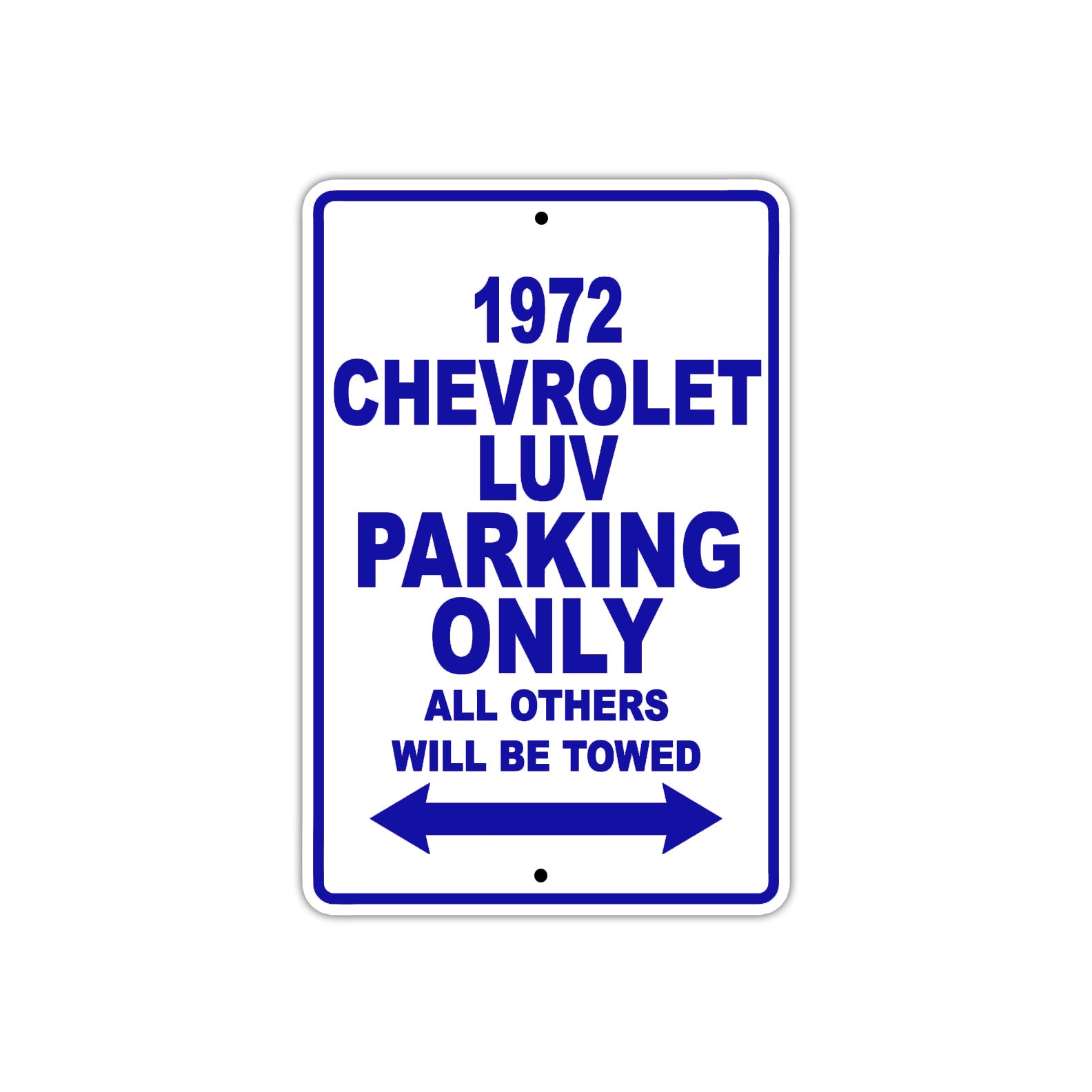 1972 Chevrolet LUV Car Parking Only All Others Will Be Towed Metal Sign Plate