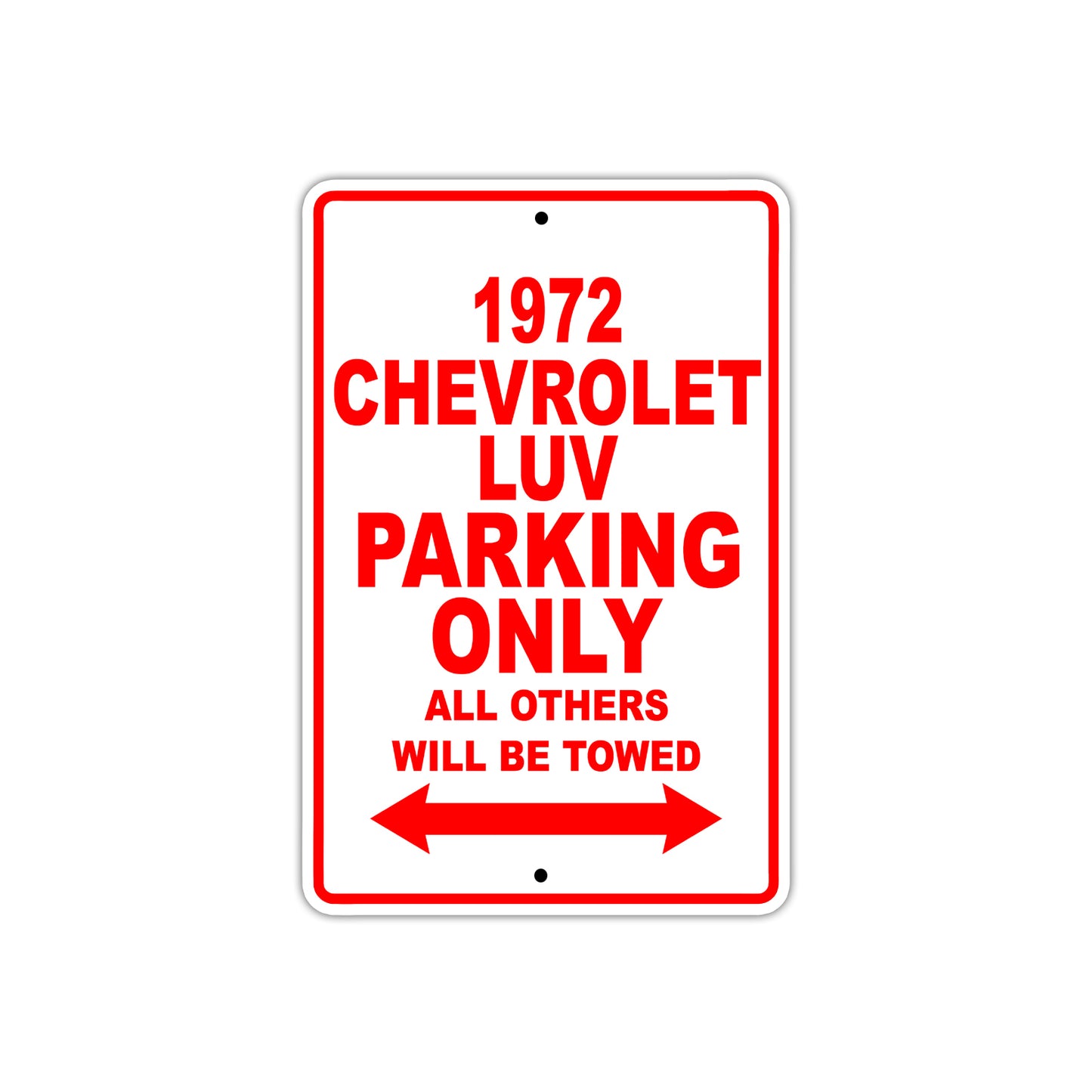 1972 Chevrolet LUV Car Parking Only All Others Will Be Towed Sign
