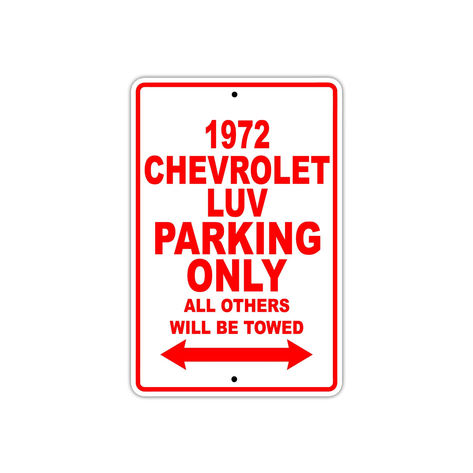 1972 Chevrolet LUV Car Parking Only All Others Will Be Towed Sign