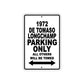 1972 DE Tomaso Longchamp Car Parking Only All Others Will Be Towed Metal Sign  