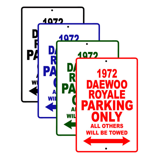 1972 Daewoo Royale Car Parking Only All Others Will Be Towed Signs
