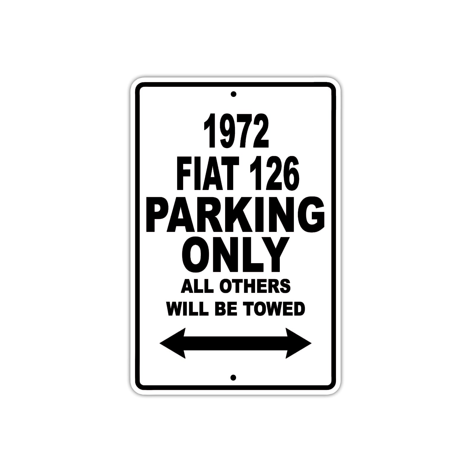 1972 Fiat 126 Car Parking Only All Others Will Be Towed Metal Sign 