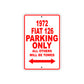 1972 Fiat 126 Car Parking Only All Others Will Be Towed Sign