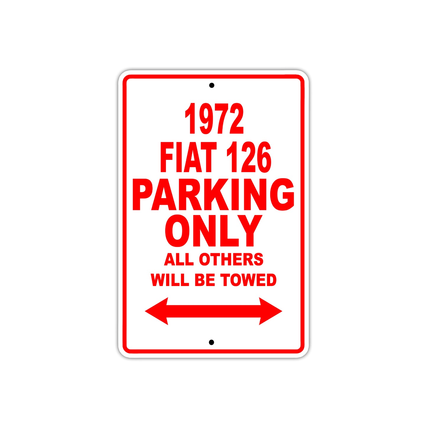 1972 Fiat 126 Car Parking Only All Others Will Be Towed Sign