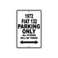 1972 Fiat 132 Car Parking Only All Others Will Be Towed Metal Sign 