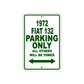 1972 Fiat 132 Car Parking Only All Others Will Be Towed Sign Plate