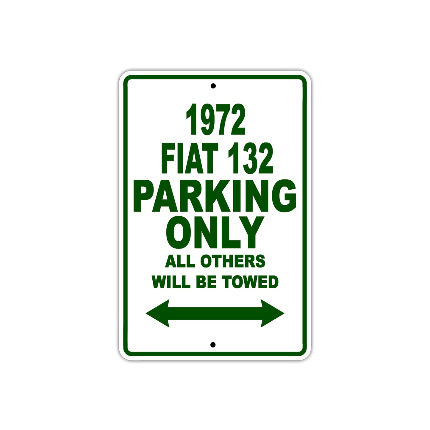 1972 Fiat 132 Car Parking Only All Others Will Be Towed Sign Plate