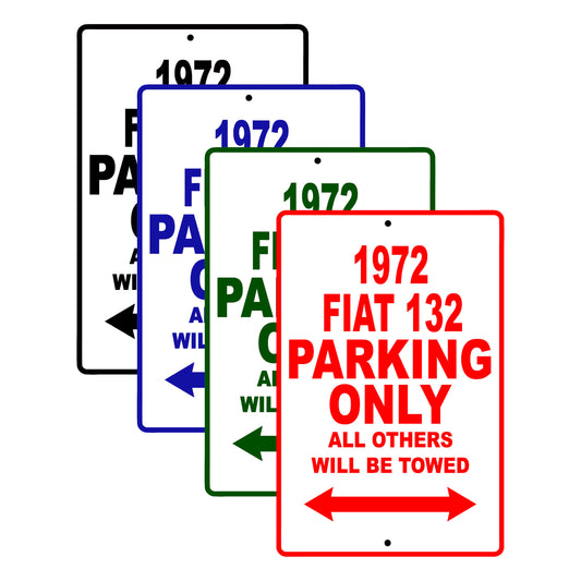1972 Fiat 132 Car Parking Only All Others Will Be Towed Signs