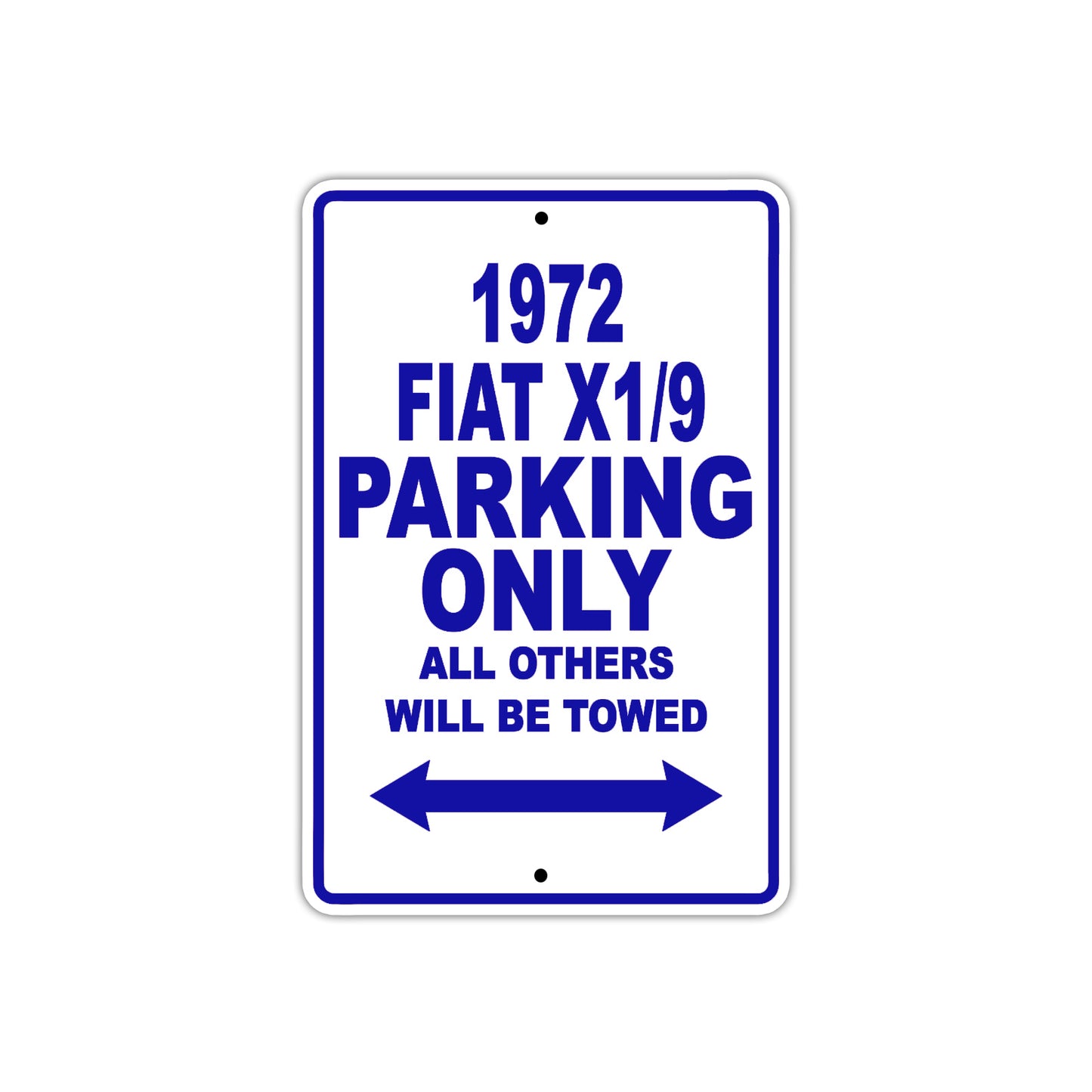 1972 Fiat X1/9 Car Parking Only All Others Will Be Towed Aluminum Sign Plate