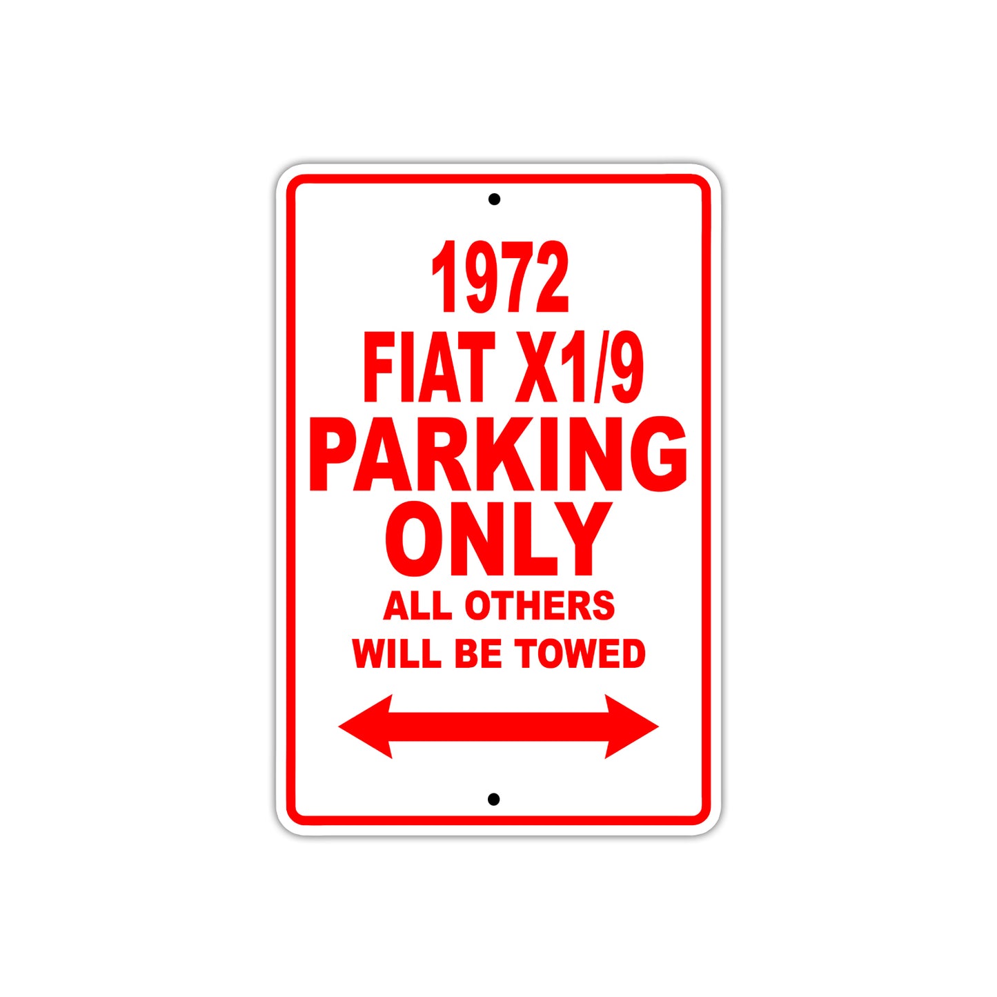 1972 Fiat X1/9 Car Parking Only All Others Will Be Towed Sign