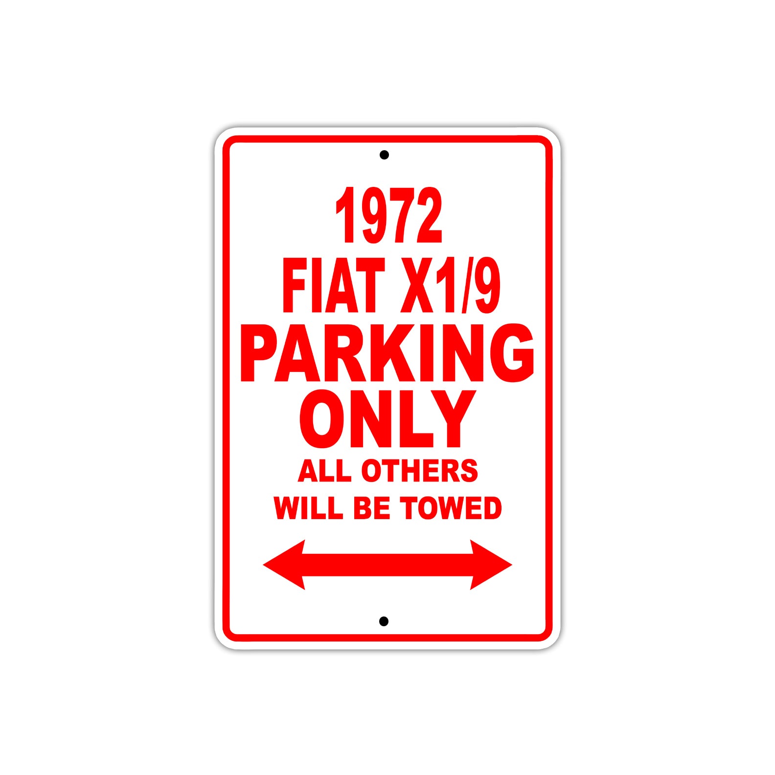 1972 Fiat X1/9 Car Parking Only All Others Will Be Towed Sign