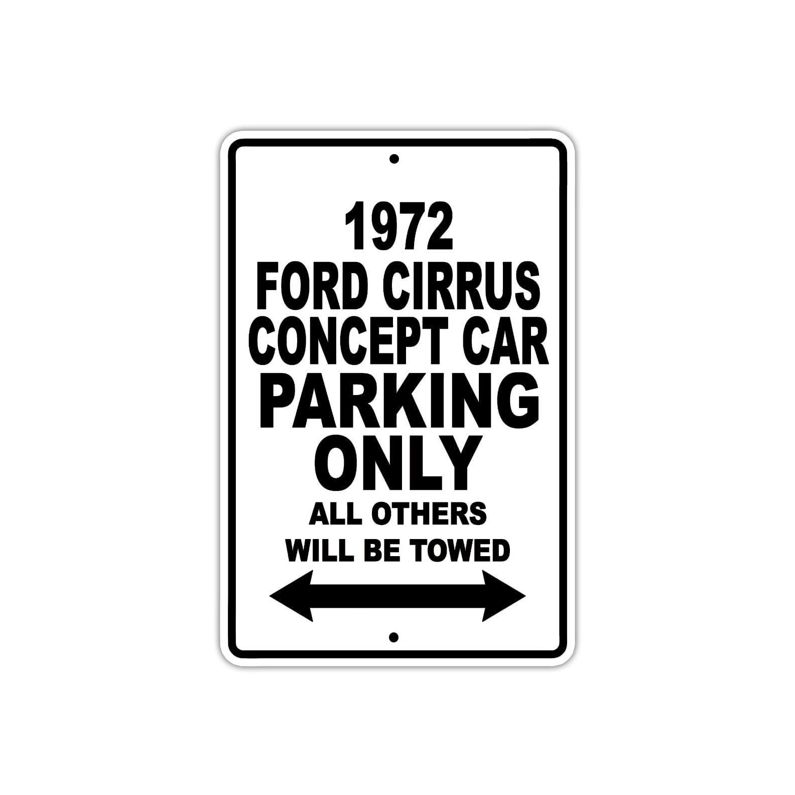 1972 Ford Cirrus Concept Car Parking Only All Others Will Be Towed Metal Sign  
