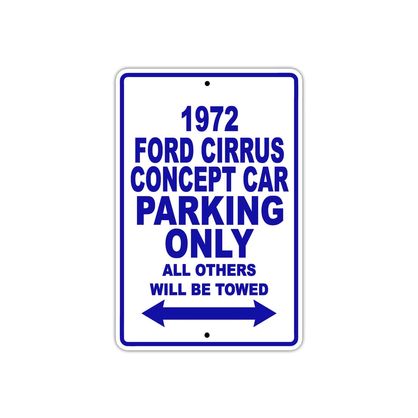 1972 Ford Cirrus Concept Car Parking Only All Others Will Be Towed Metal Sign Plate