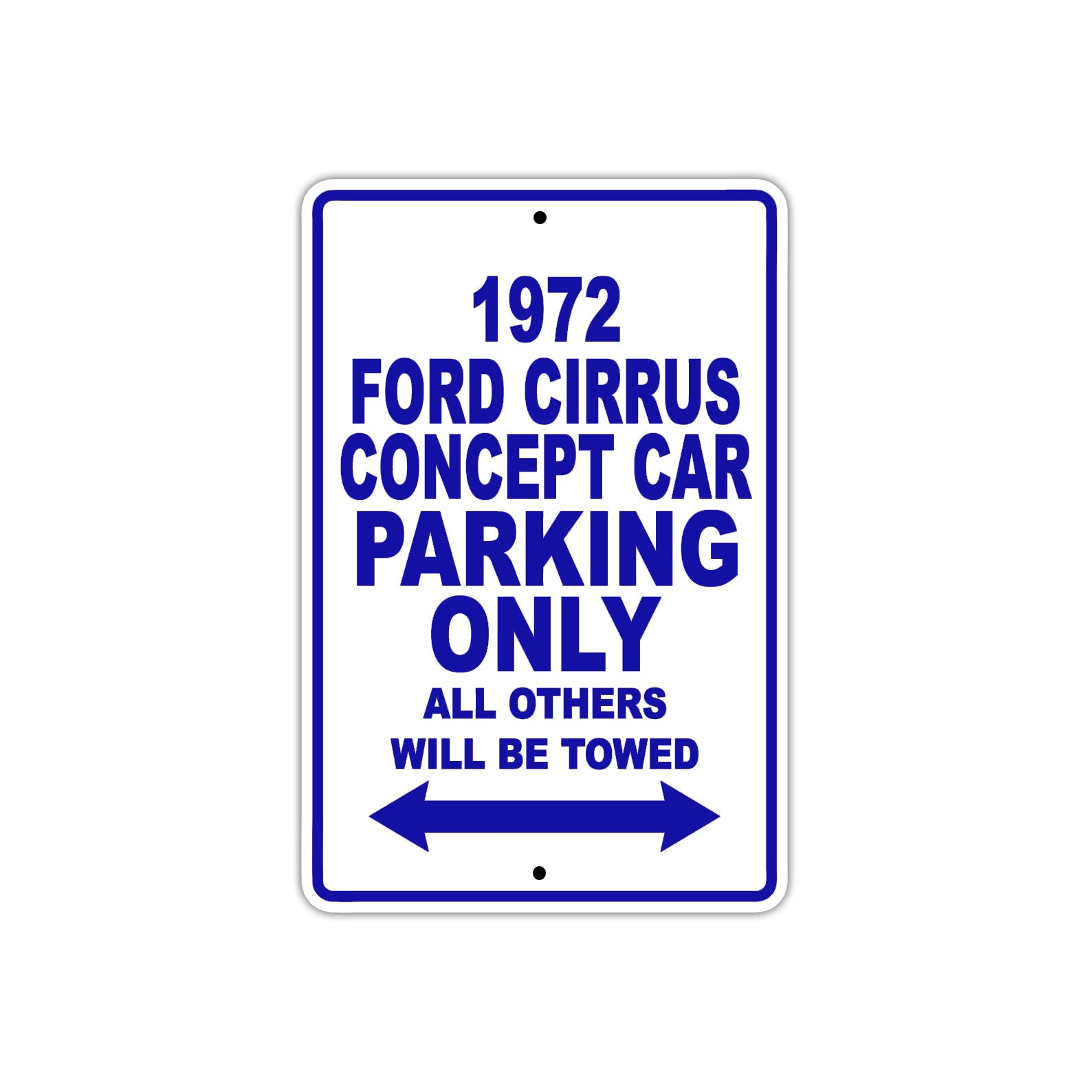 1972 Ford Cirrus Concept Car Parking Only All Others Will Be Towed Metal Sign Plate