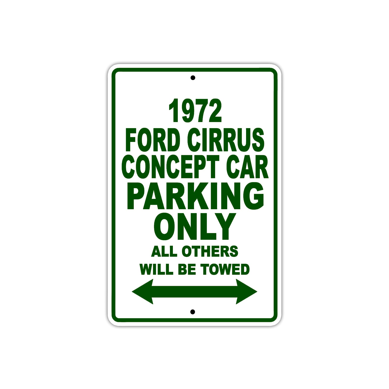 1972 Ford Cirrus Concept Car Parking Only All Others Will Be Towed Sign Plate