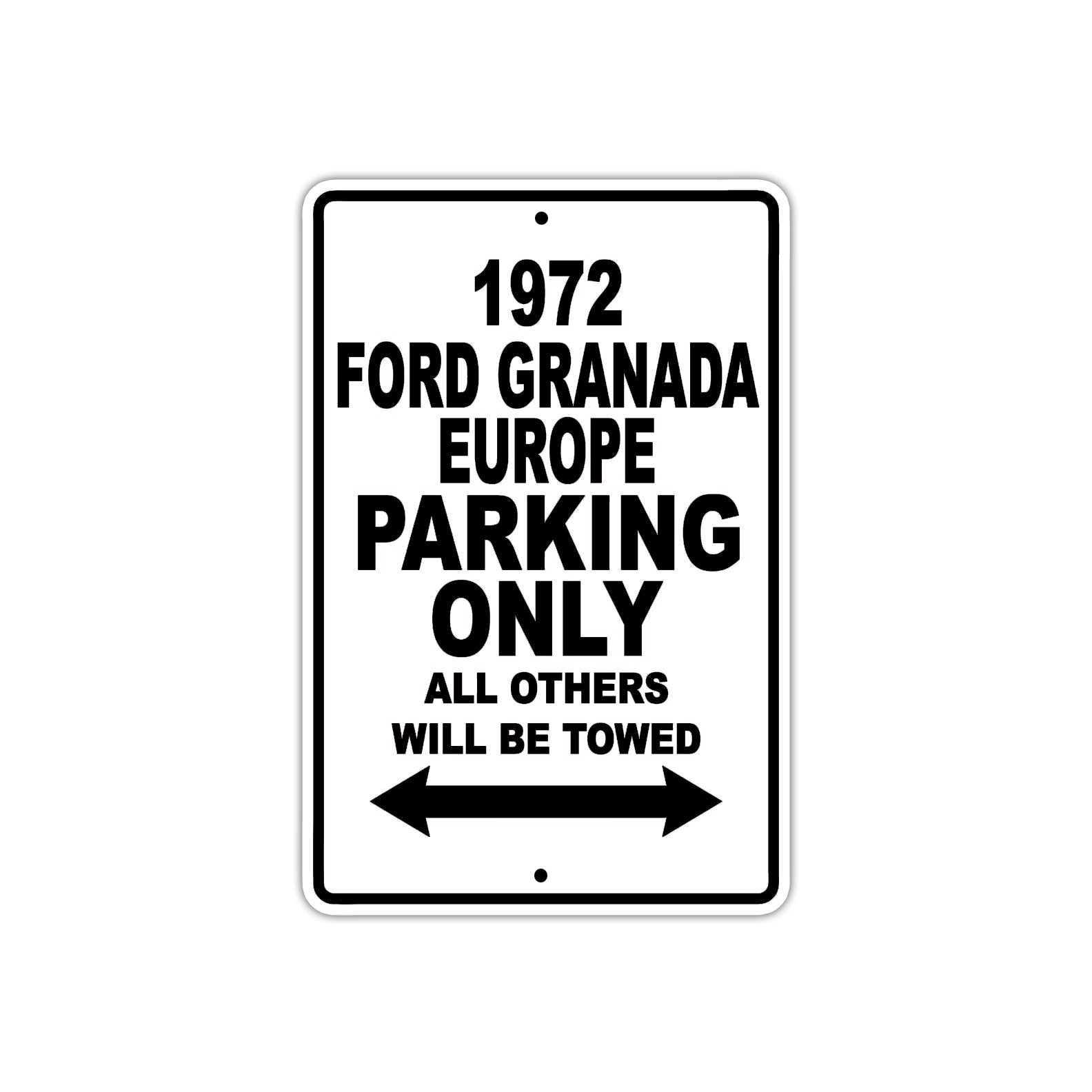 1972 Ford Granada Europe Car Parking Only All Others Will Be Towed Aluminum Sign  Plate