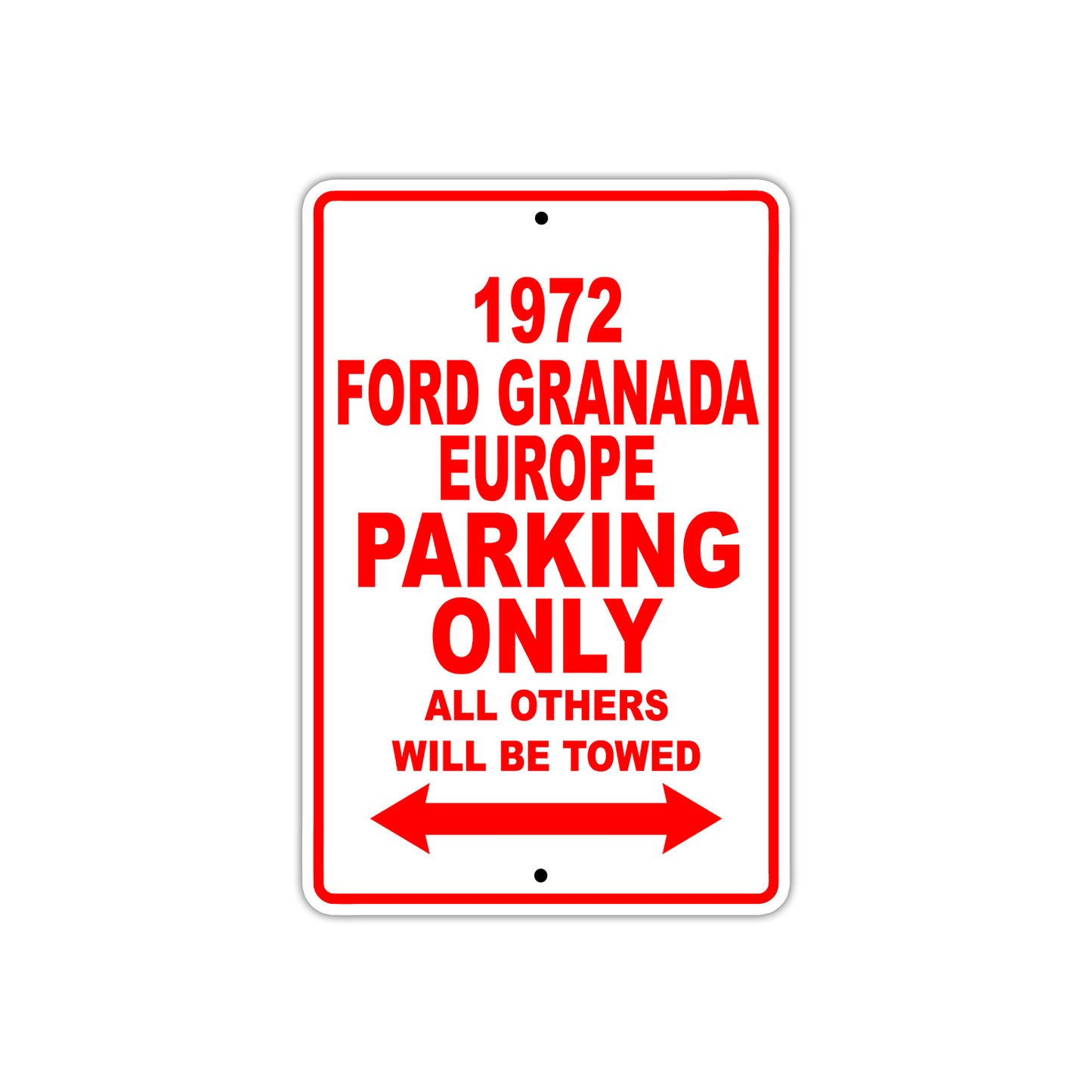 1972 Ford Granada Europe Car Parking Only All Others Will Be Towed Sign Plate