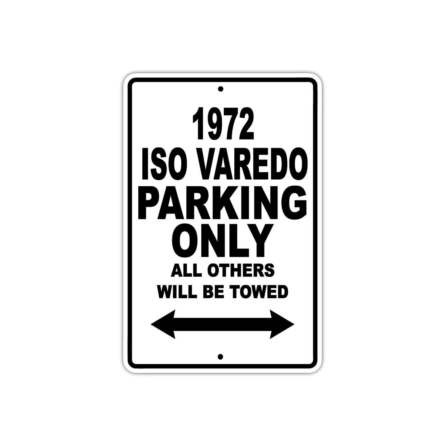 1972 Iso Varedo Car Parking Only All Others Will Be Towed Aluminum Sign Plate