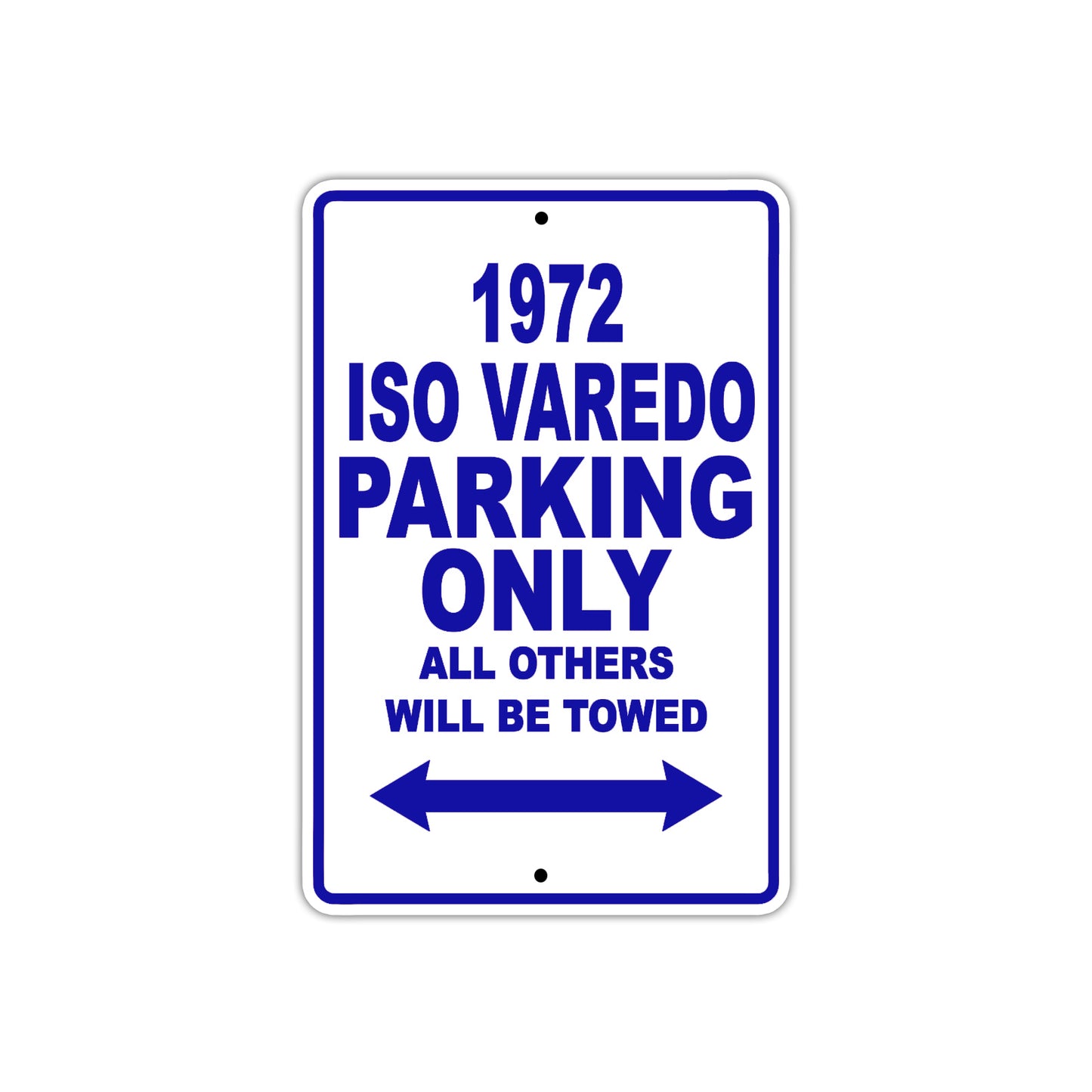 1972 Iso Varedo Car Parking Only All Others Will Be Towed Aluminum Sign Plate