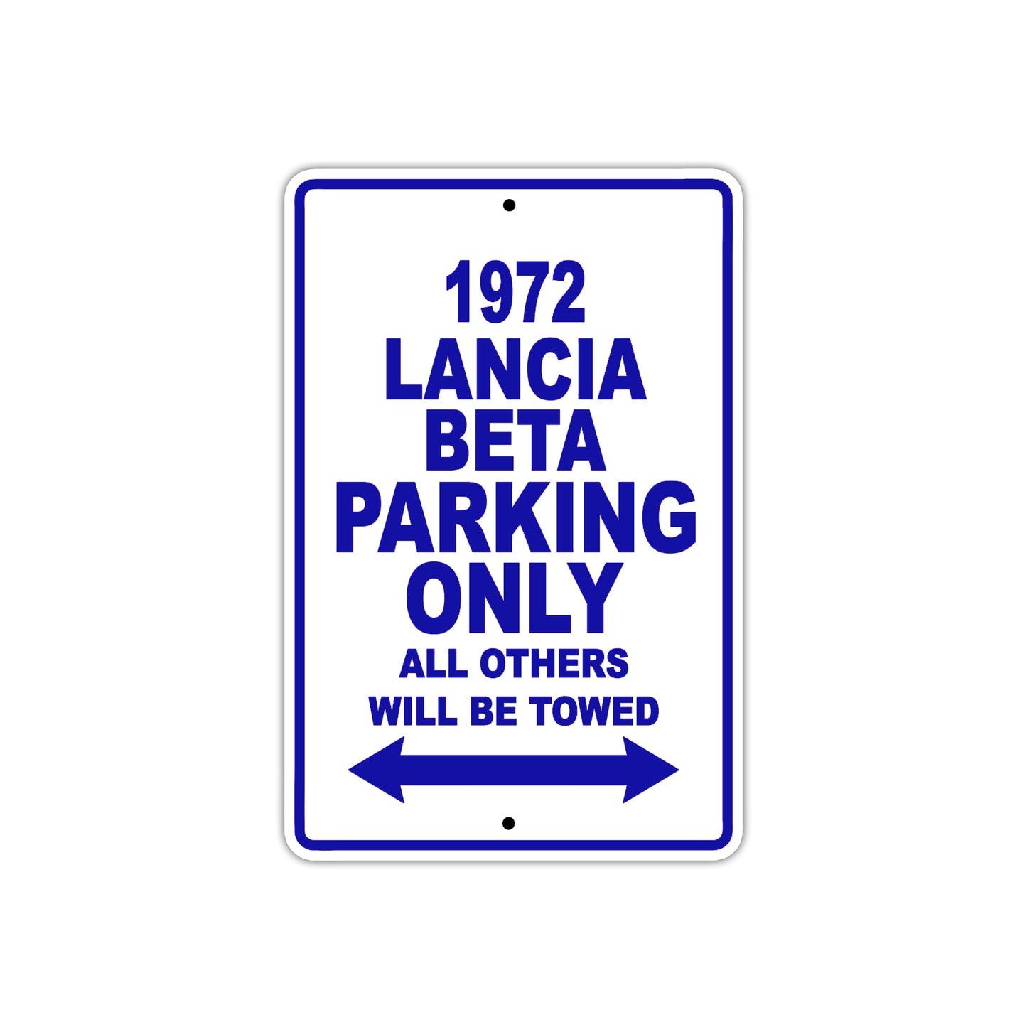 1972 Lancia Beta Car Parking Only All Others Will Be Towed Metal Sign Plate