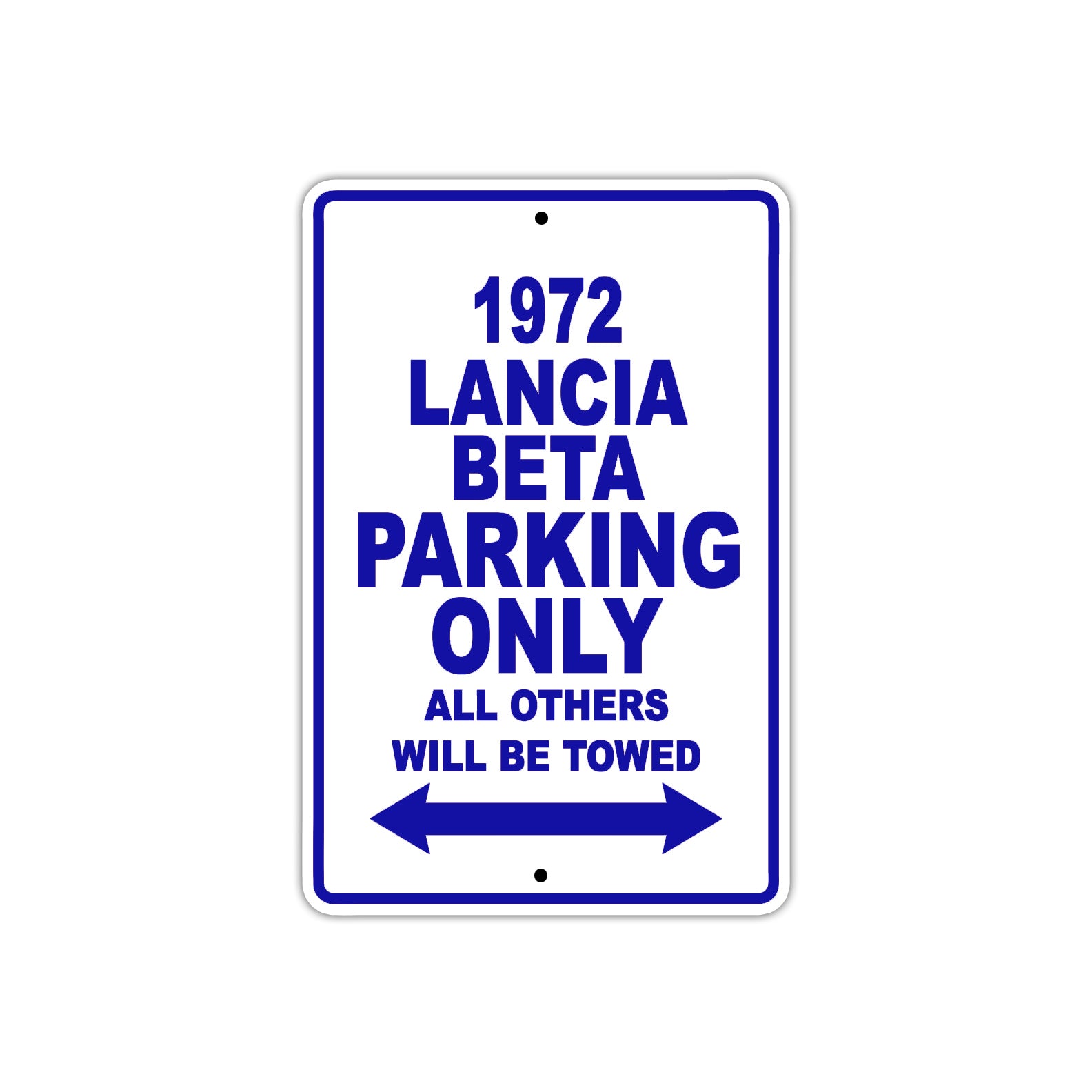 1972 Lancia Beta Car Parking Only All Others Will Be Towed Metal Sign Plate