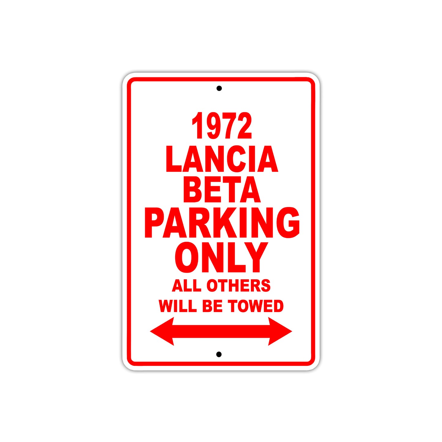 1972 Lancia Beta Car Parking Only All Others Will Be Towed Sign