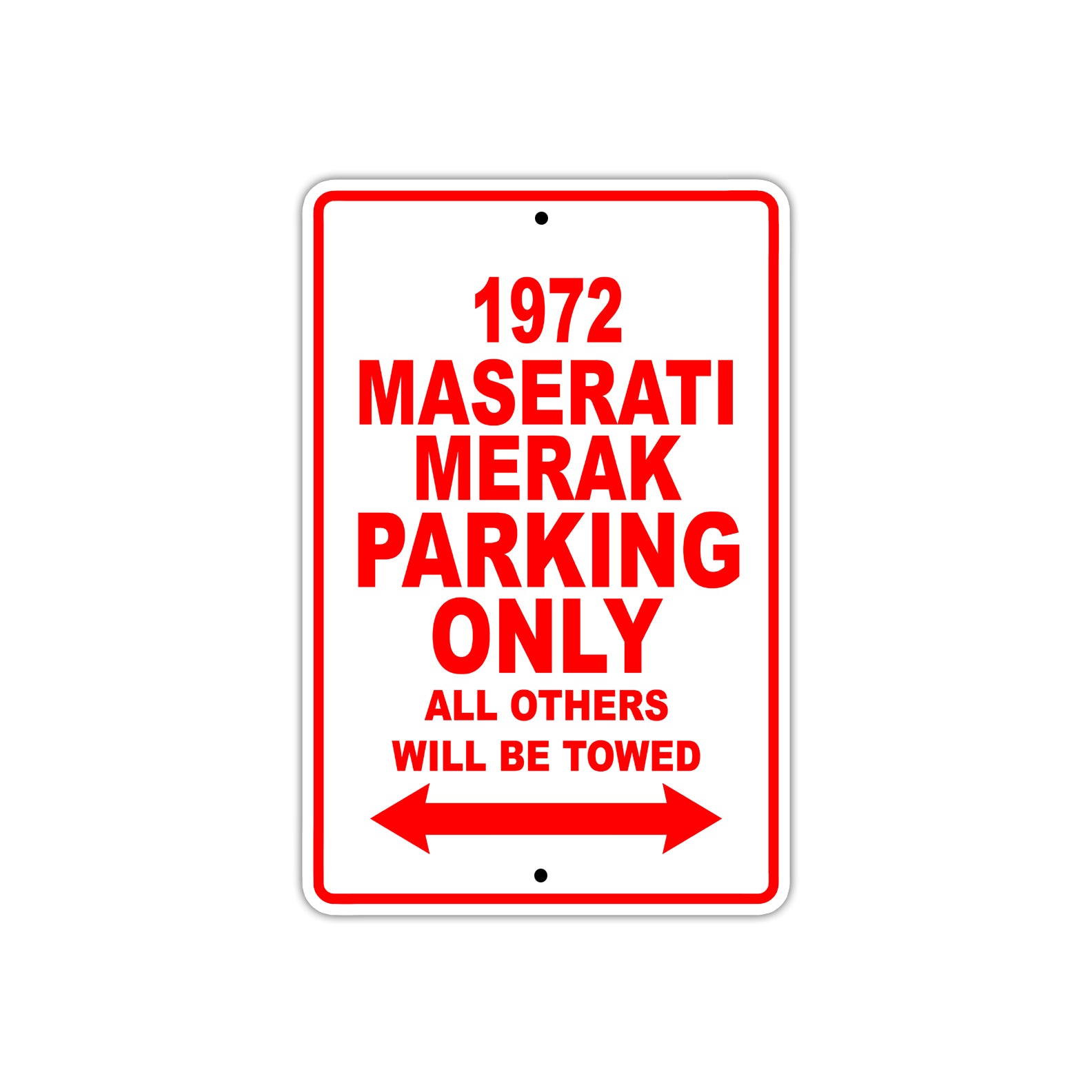 1972 Maserati Merak Car Parking Only All Others Will Be Towed Sign