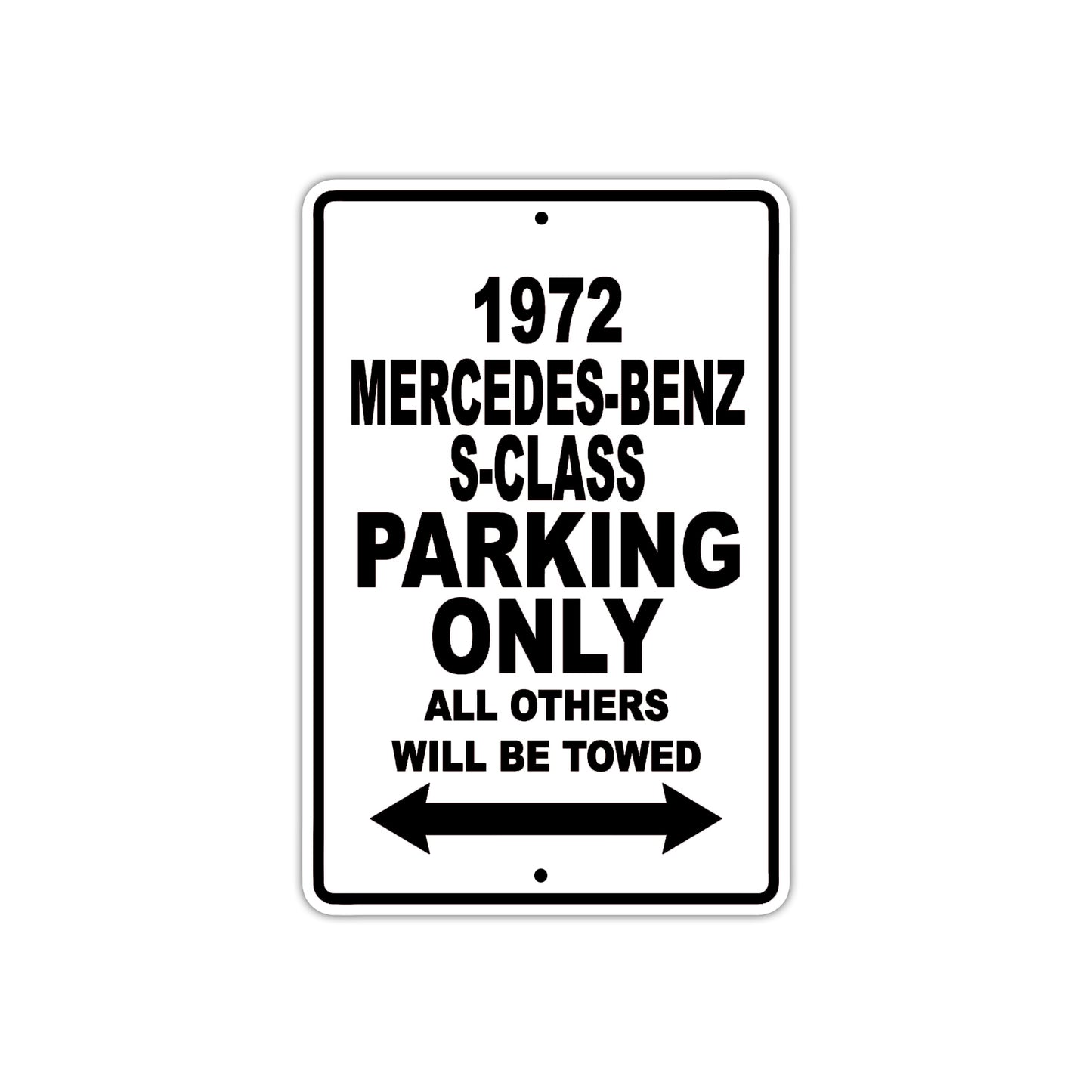 1972 Mercedes-Benz S-Class Car Parking Only All Others Will Be Towed Aluminum Sign