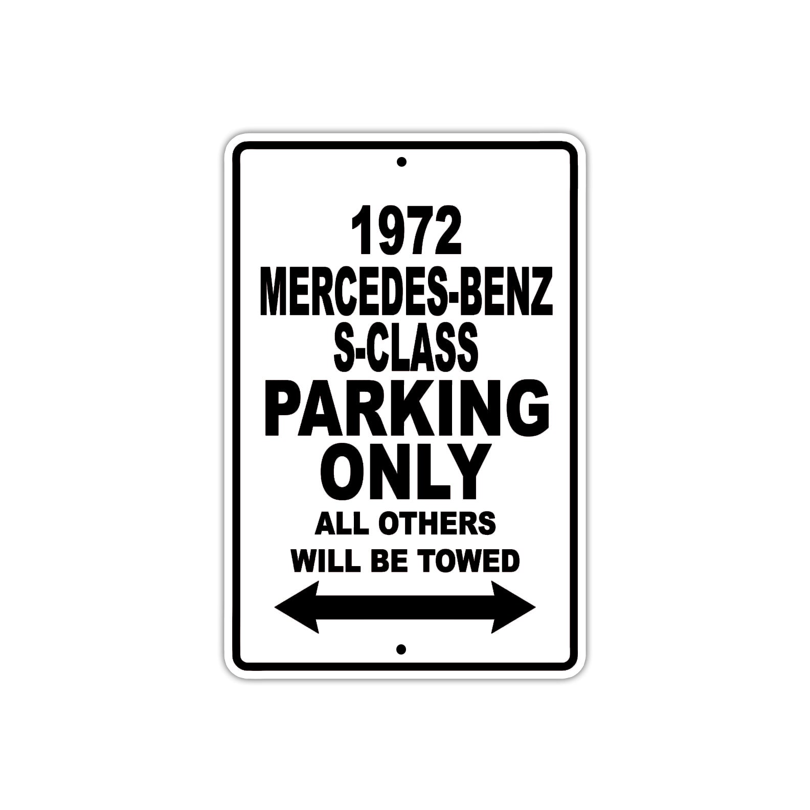 1972 Mercedes-Benz S-Class Car Parking Only All Others Will Be Towed Aluminum Sign
