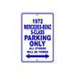1972 Mercedes-Benz S-Class Car Parking Only All Others Will Be Towed Aluminum Sign Plate