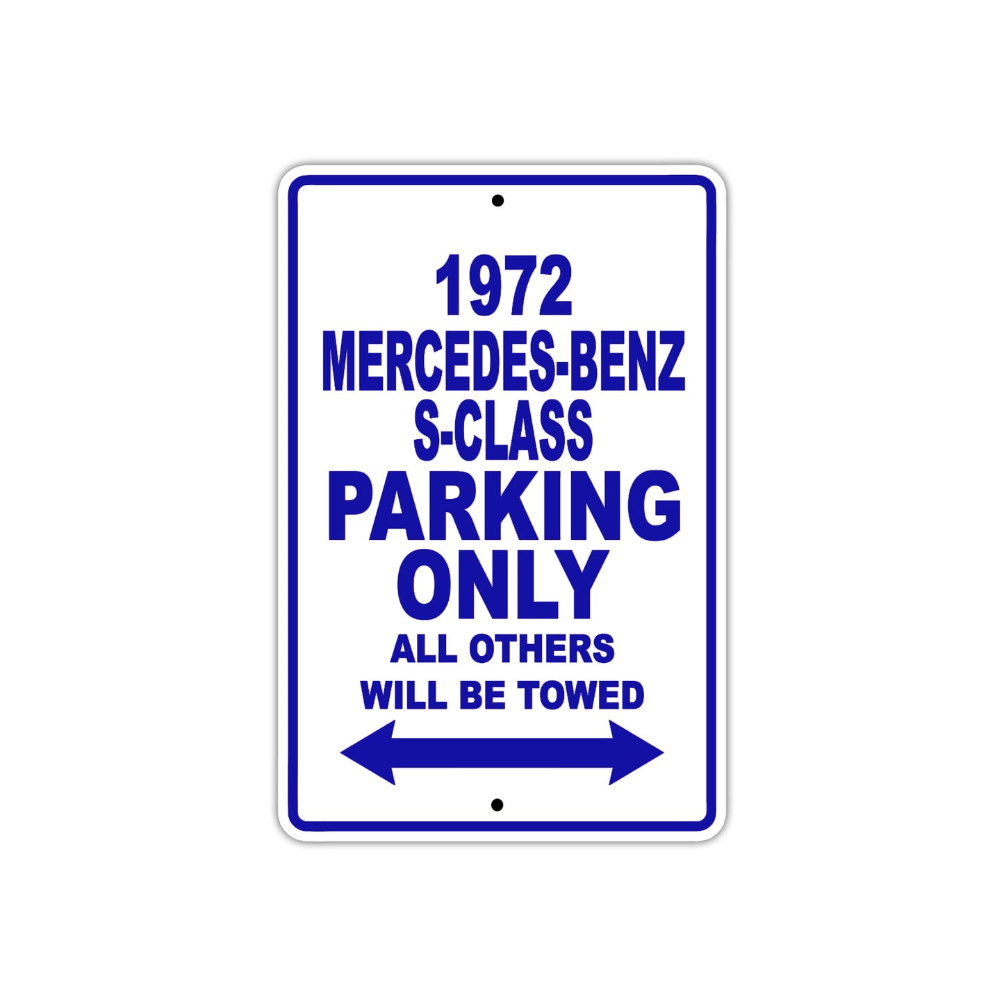 1972 Mercedes-Benz S-Class Car Parking Only All Others Will Be Towed Aluminum Sign Plate