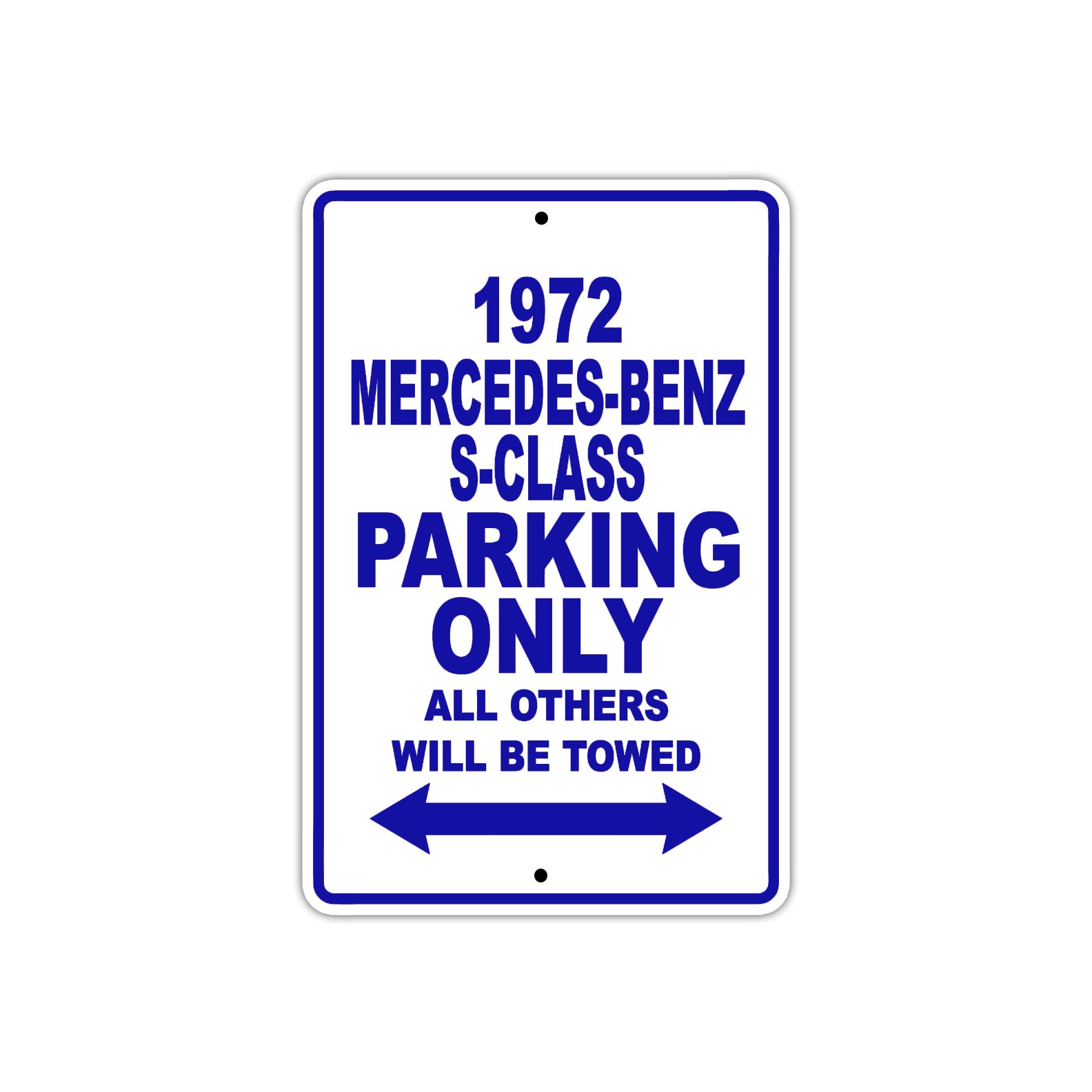 1972 Mercedes-Benz S-Class Car Parking Only All Others Will Be Towed Aluminum Sign Plate