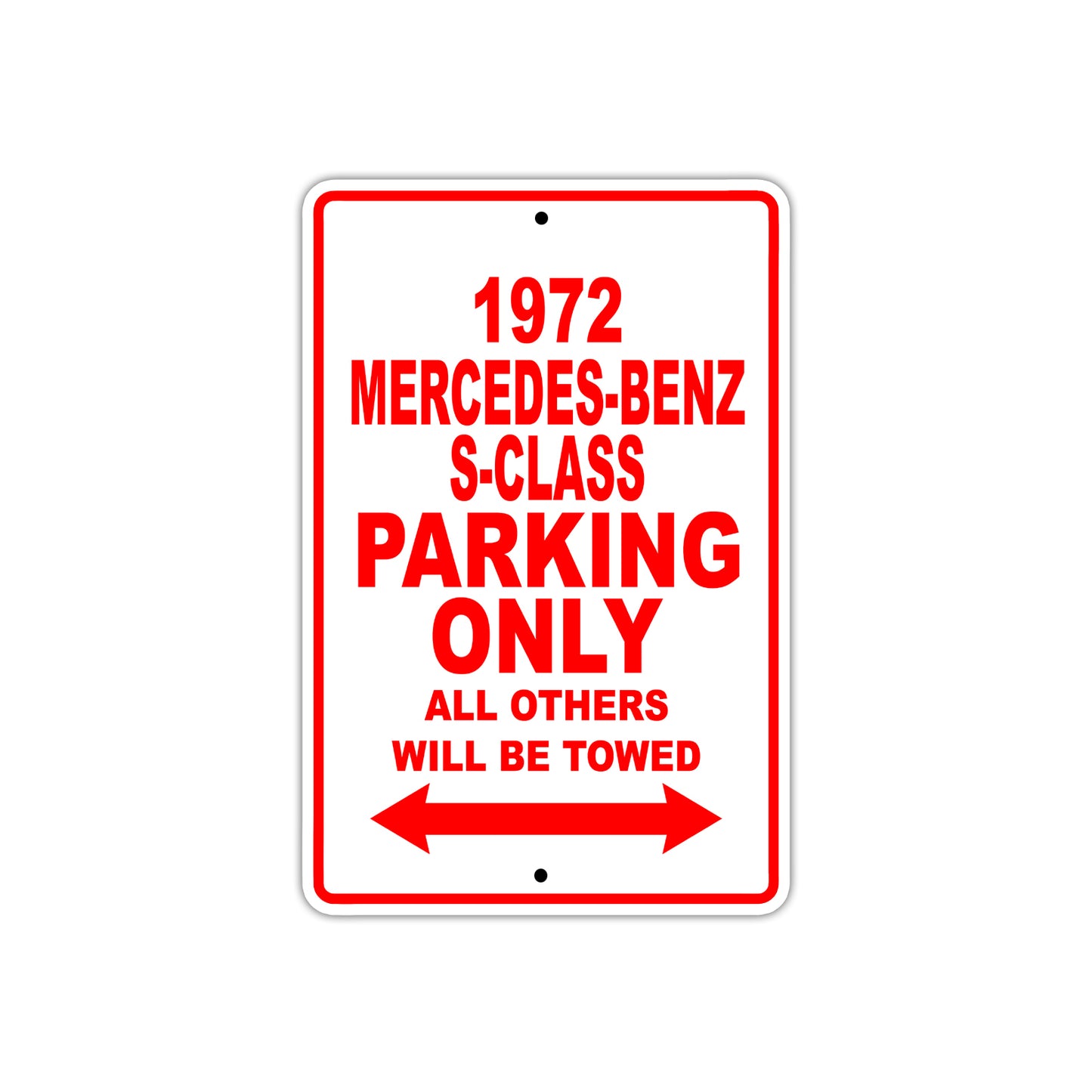 1972 Mercedes-Benz S-Class Car Parking Only All Others Will Be Towed Sign
